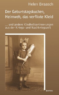 Обложка книги «Der Geburtstagskuchen, Heimweh, das verflixte Kleid»