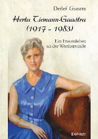Обложка книги «Herta Tiemann-Gaastra (1917 – 1983)»