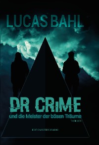 Обложка книги «Dr Crime und die Meister der bösen Träume»