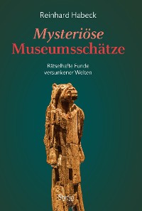 Обложка книги «Mysteriöse Museumsschätze»