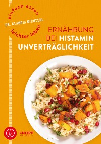 Обложка книги «Einfach essen – leichter leben Ernährung bei Histaminunverträglichkeit»