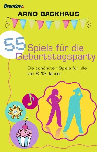 Обложка книги «55 Spiele für die Geburtstagsparty»
