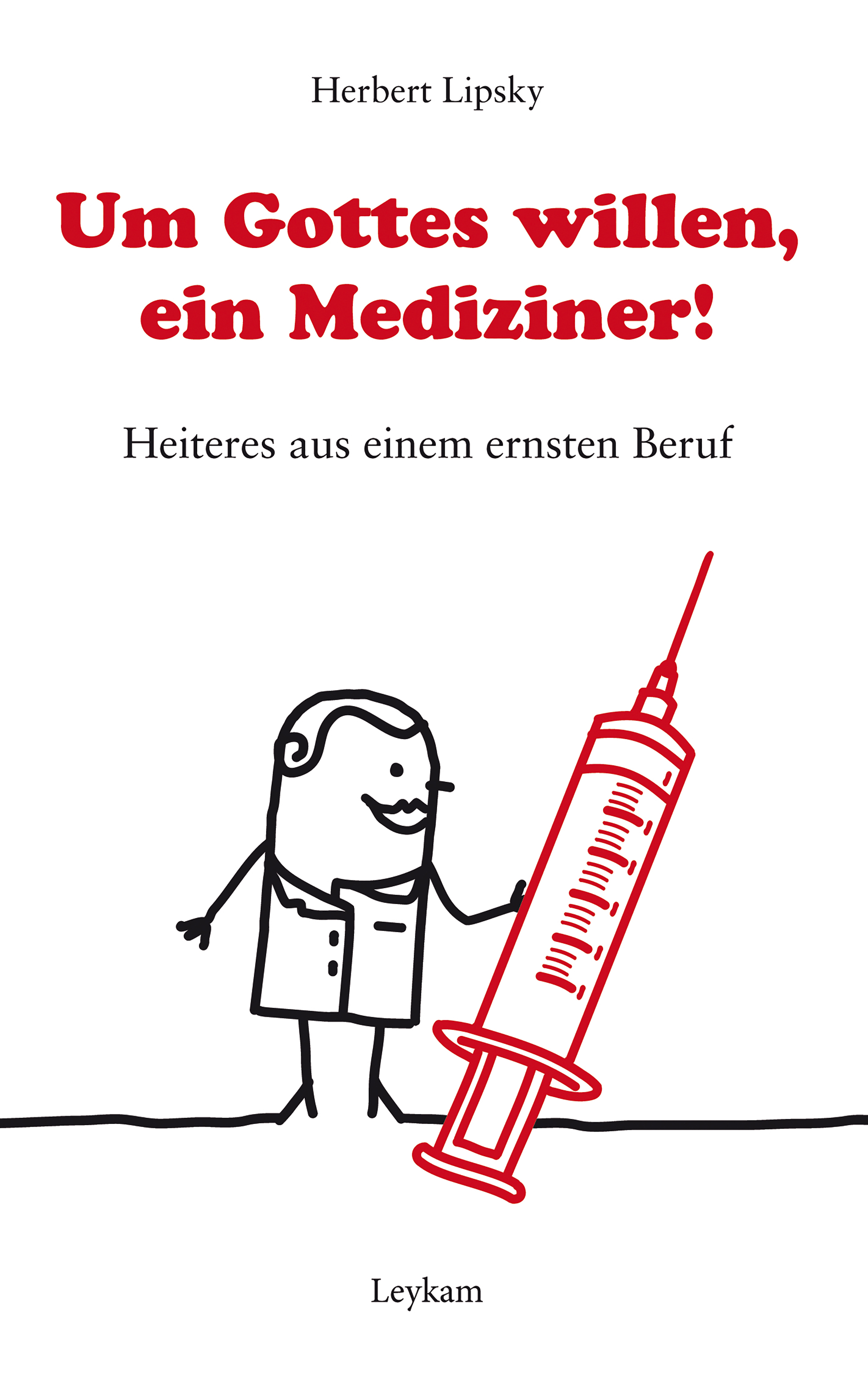 Обложка книги «Um Gottes willen, ein Mediziner!»