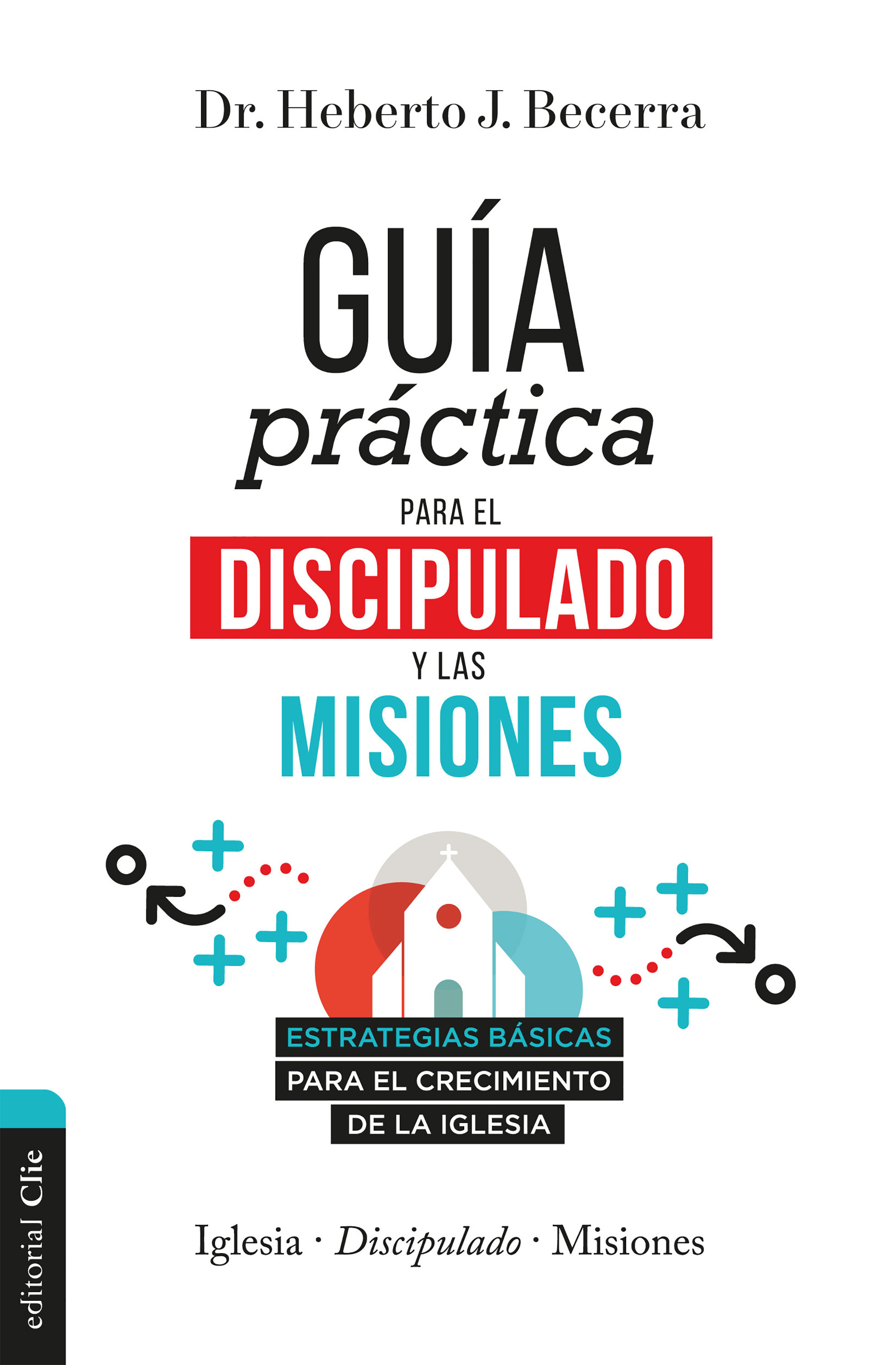 Обложка книги «Guía práctica para el discipulado y las misiones»