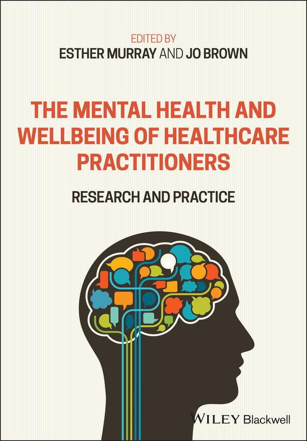 Обложка книги «The Mental Health and Wellbeing of Healthcare Practitioners»