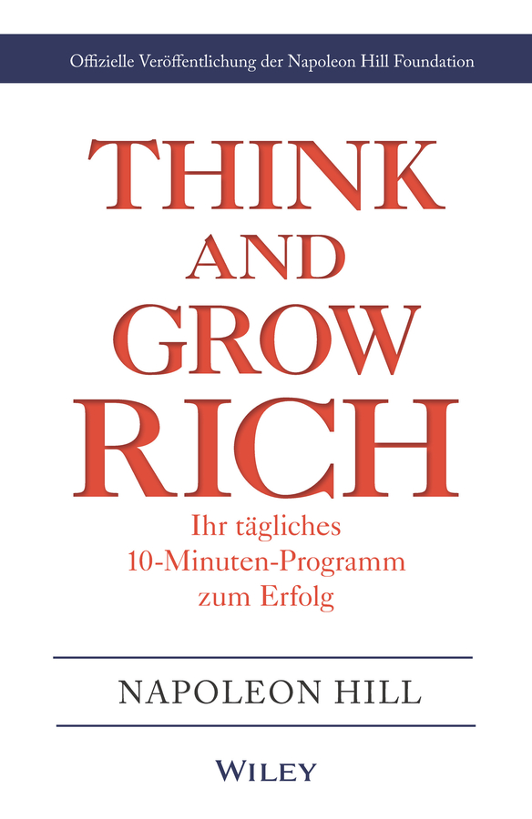 Обложка книги «Think & Grow Rich - Ihr tägliches 10-Minuten-Programm zum Erfolg»