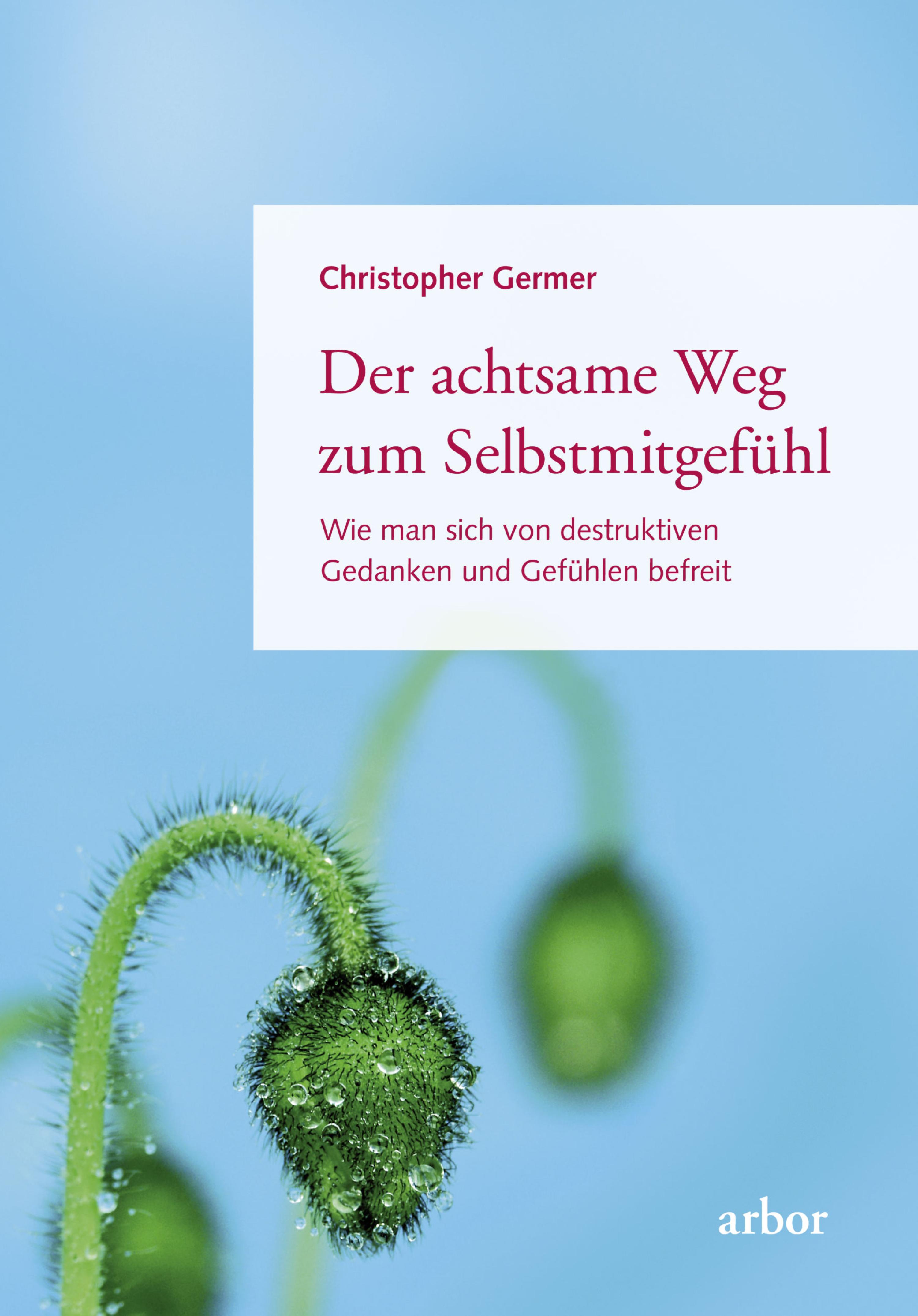 Обложка книги «Der achtsame Weg zum Selbstmitgefühl»