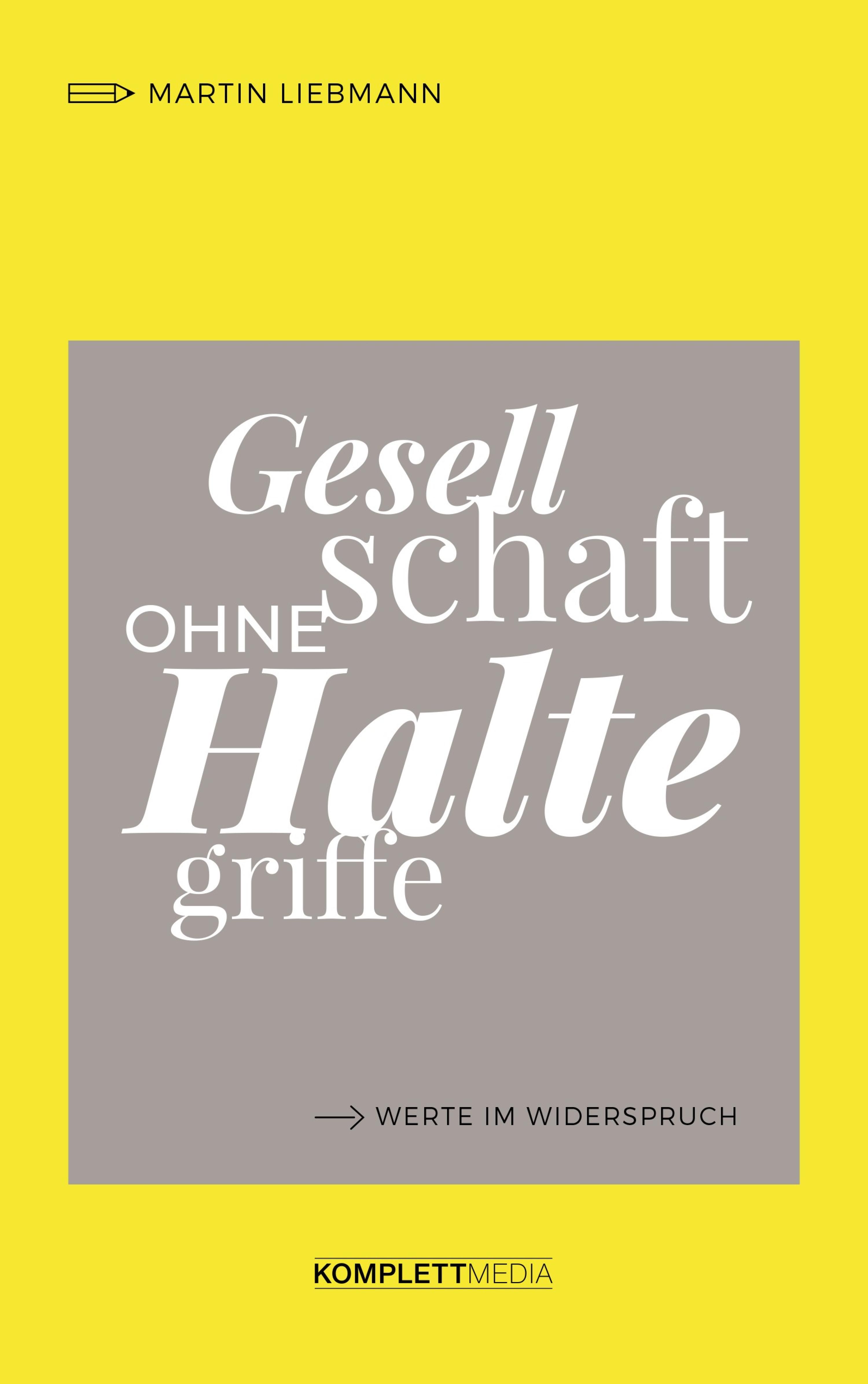 Обложка книги «Gesellschaft ohne Haltegriffe»