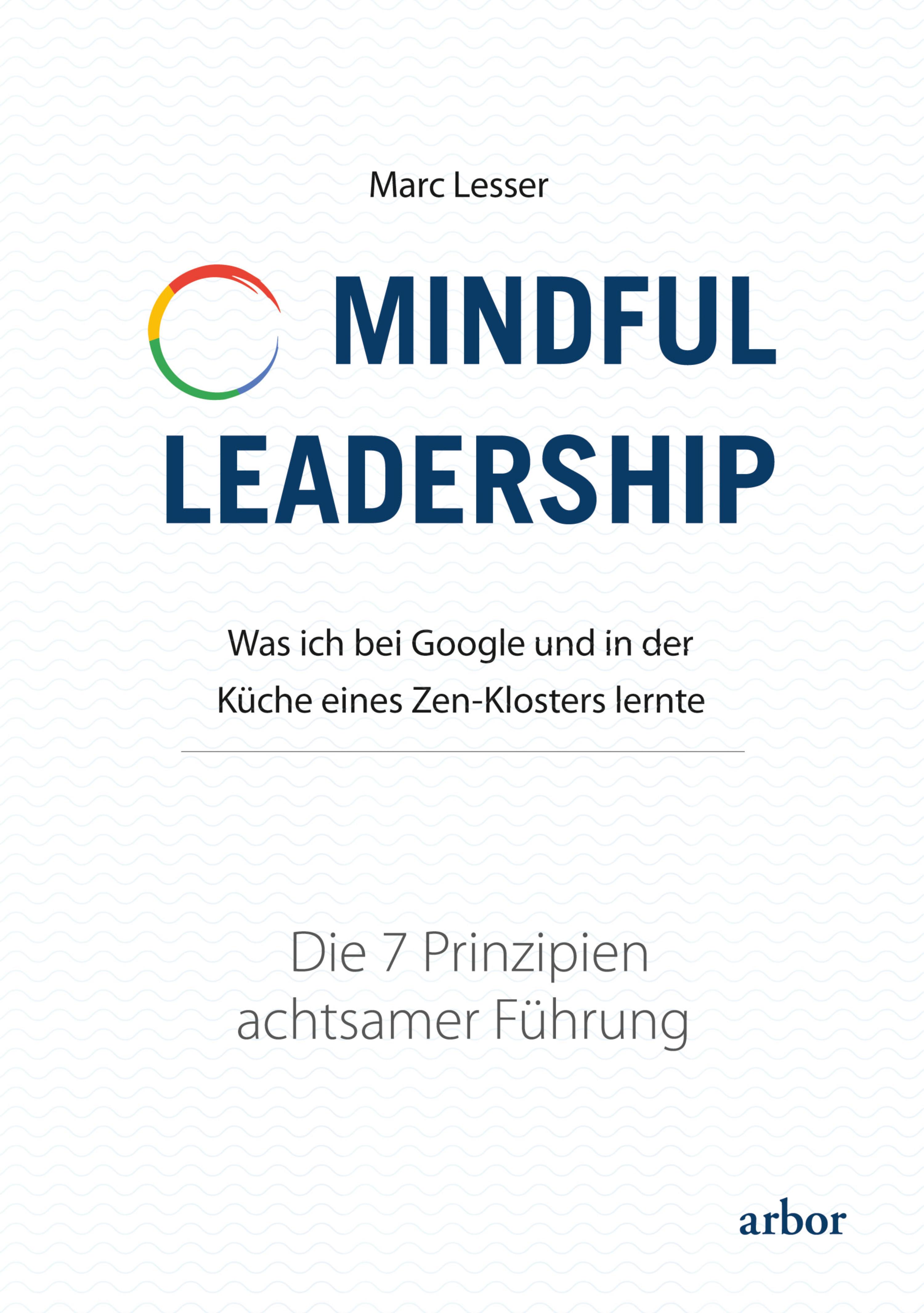 Обложка книги «Mindful Leadership - die 7 Prinzipien achtsamer Führung»