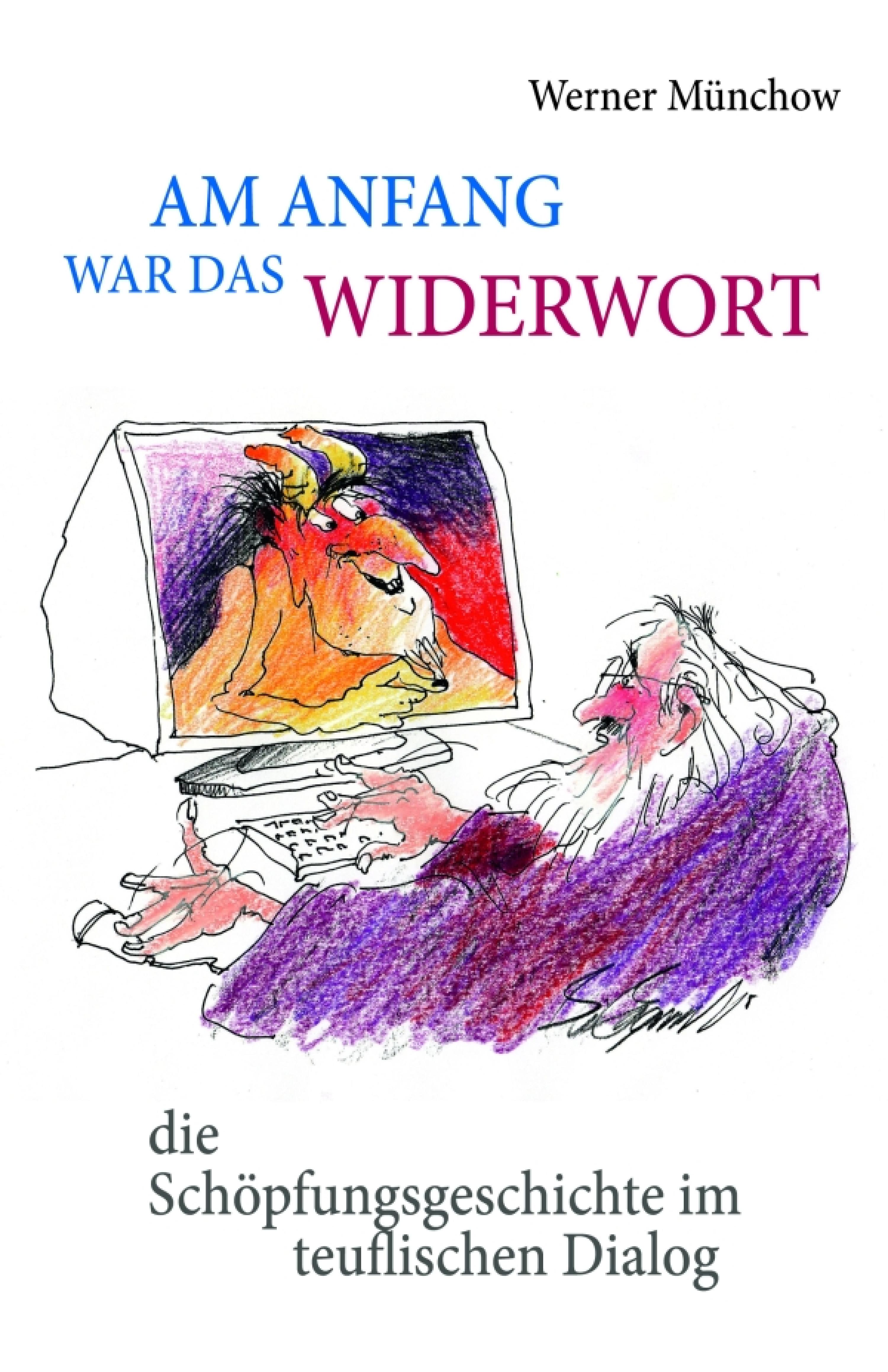 Обложка книги «Am Anfang war das Widerwort»
