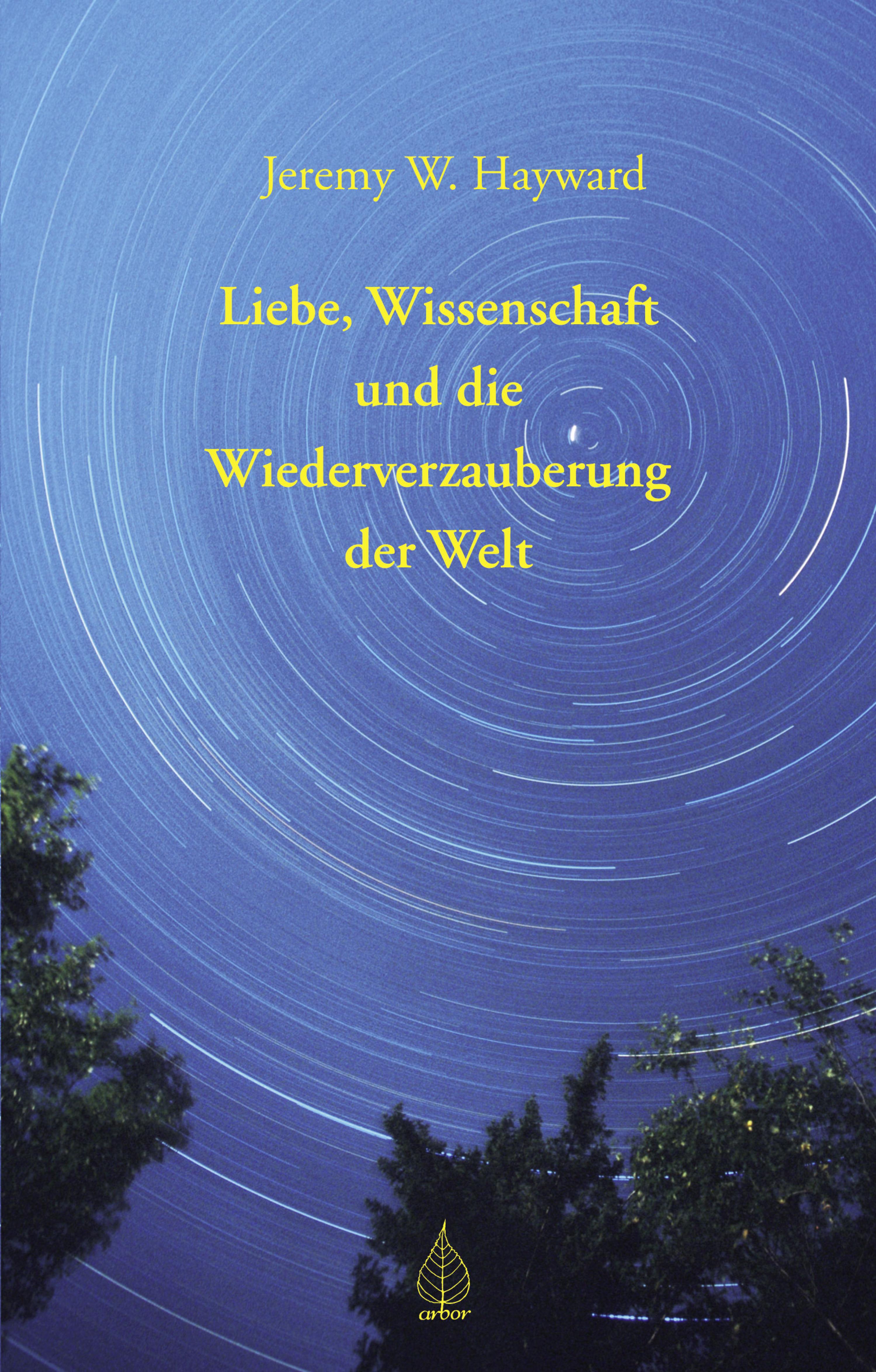 Обложка книги «Liebe, Wissenschaft und die Wiederverzauberung der Welt»