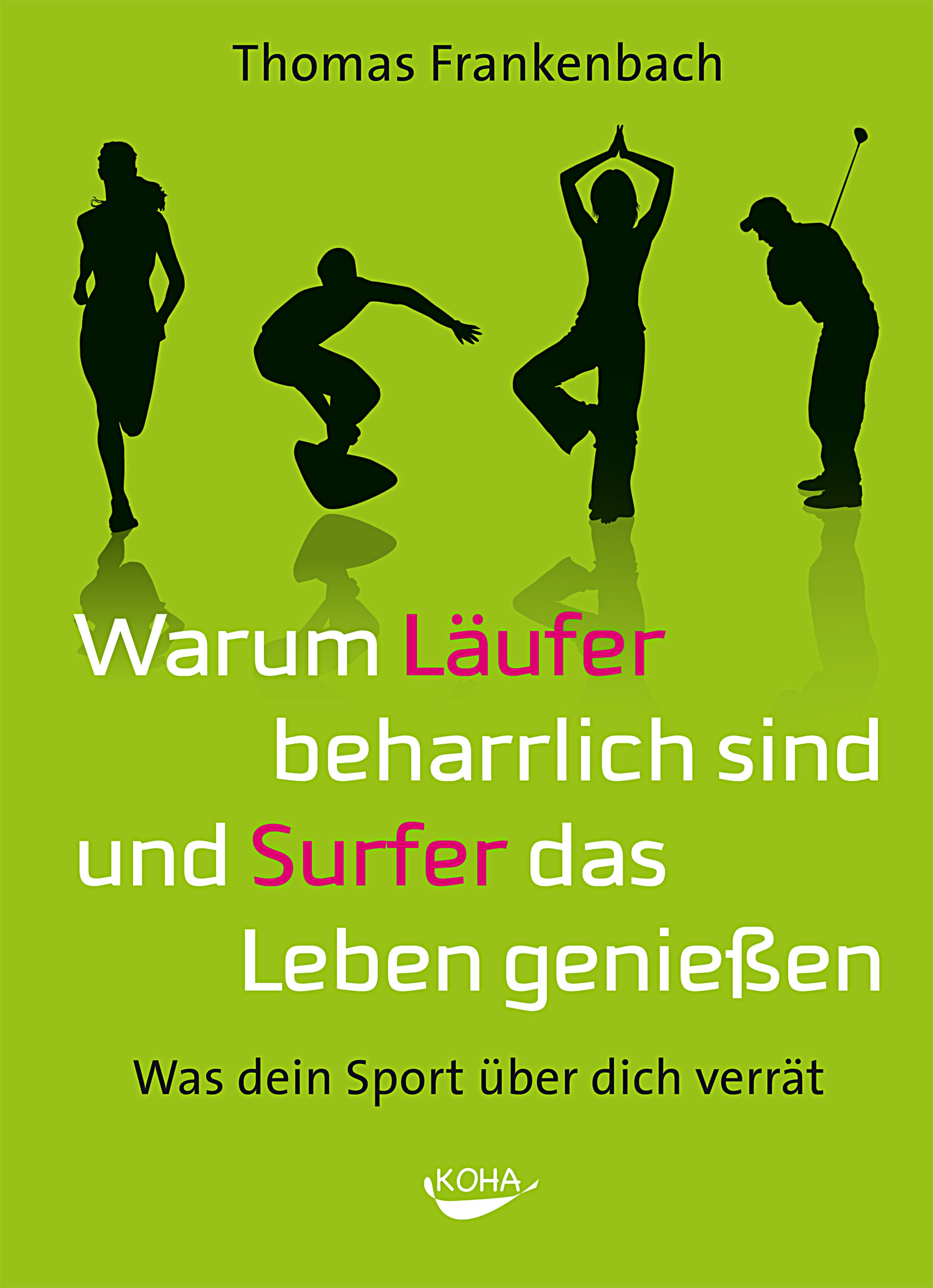 Обложка книги «Warum Läufer beharrlich sind und Surfer das Leben genießen»