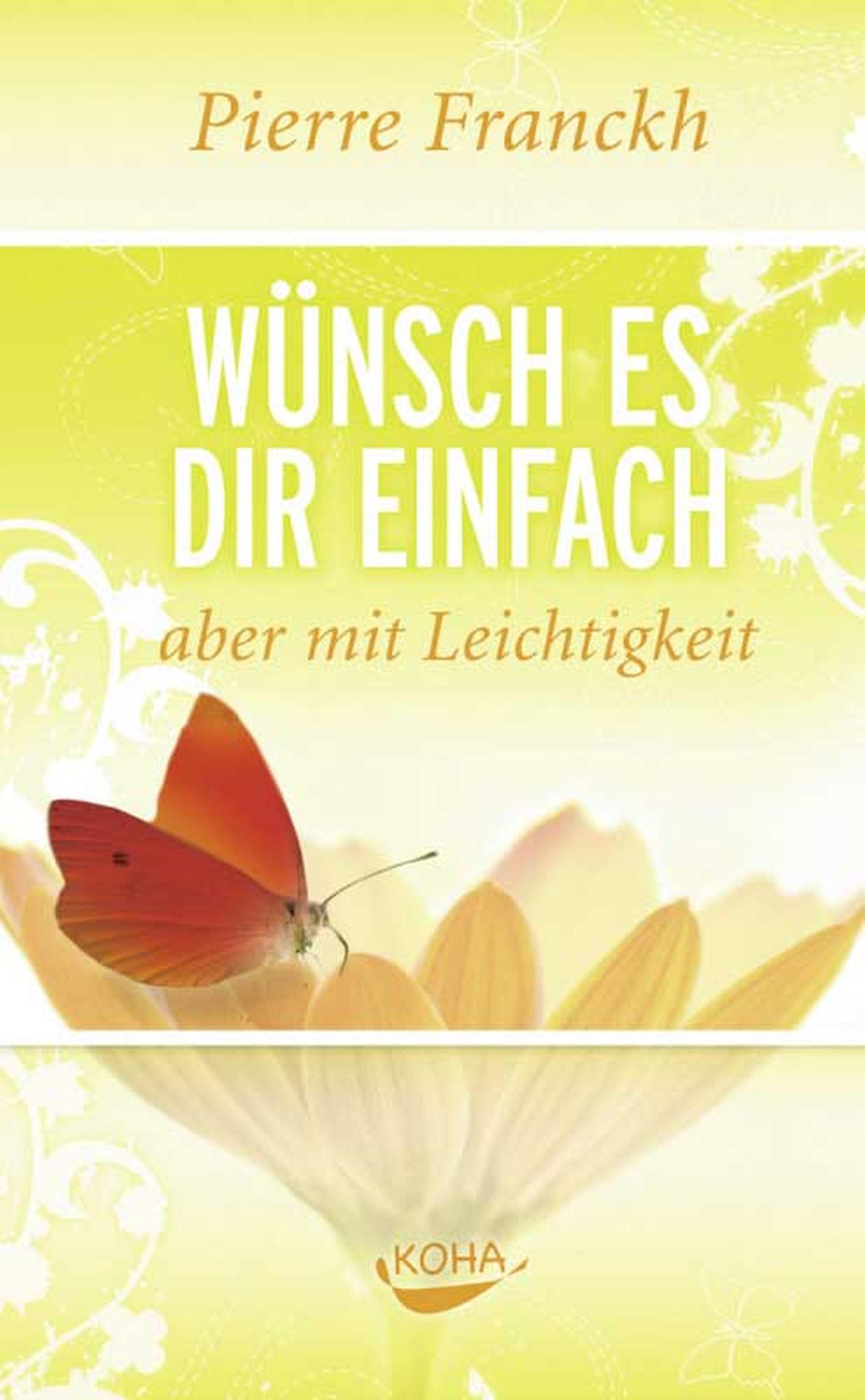 Обложка книги «Wünsch es dir einfach aber mit Leichtigkeit»