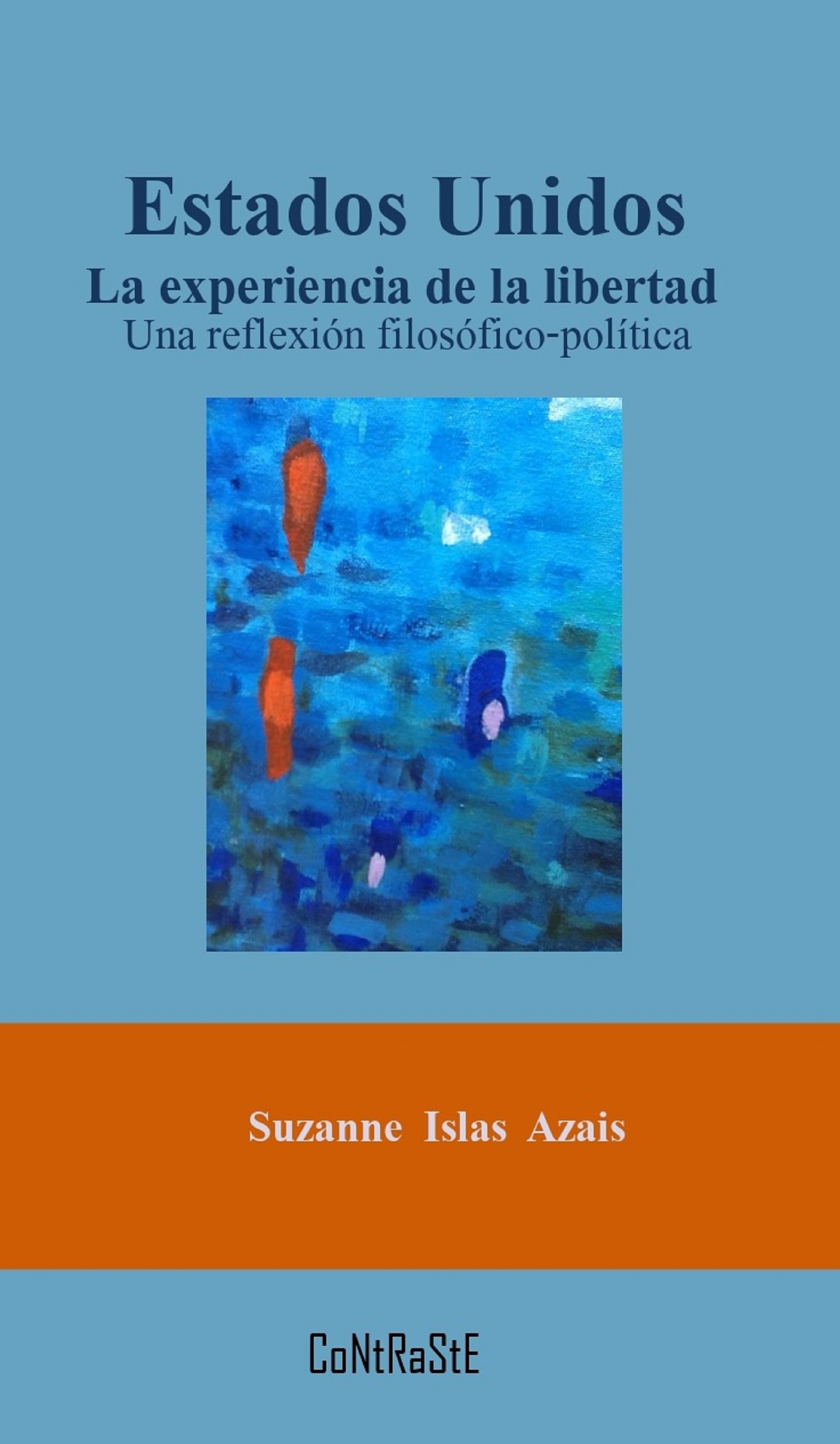 Обложка книги «Estados Unidos, la experiencia de la libertad»