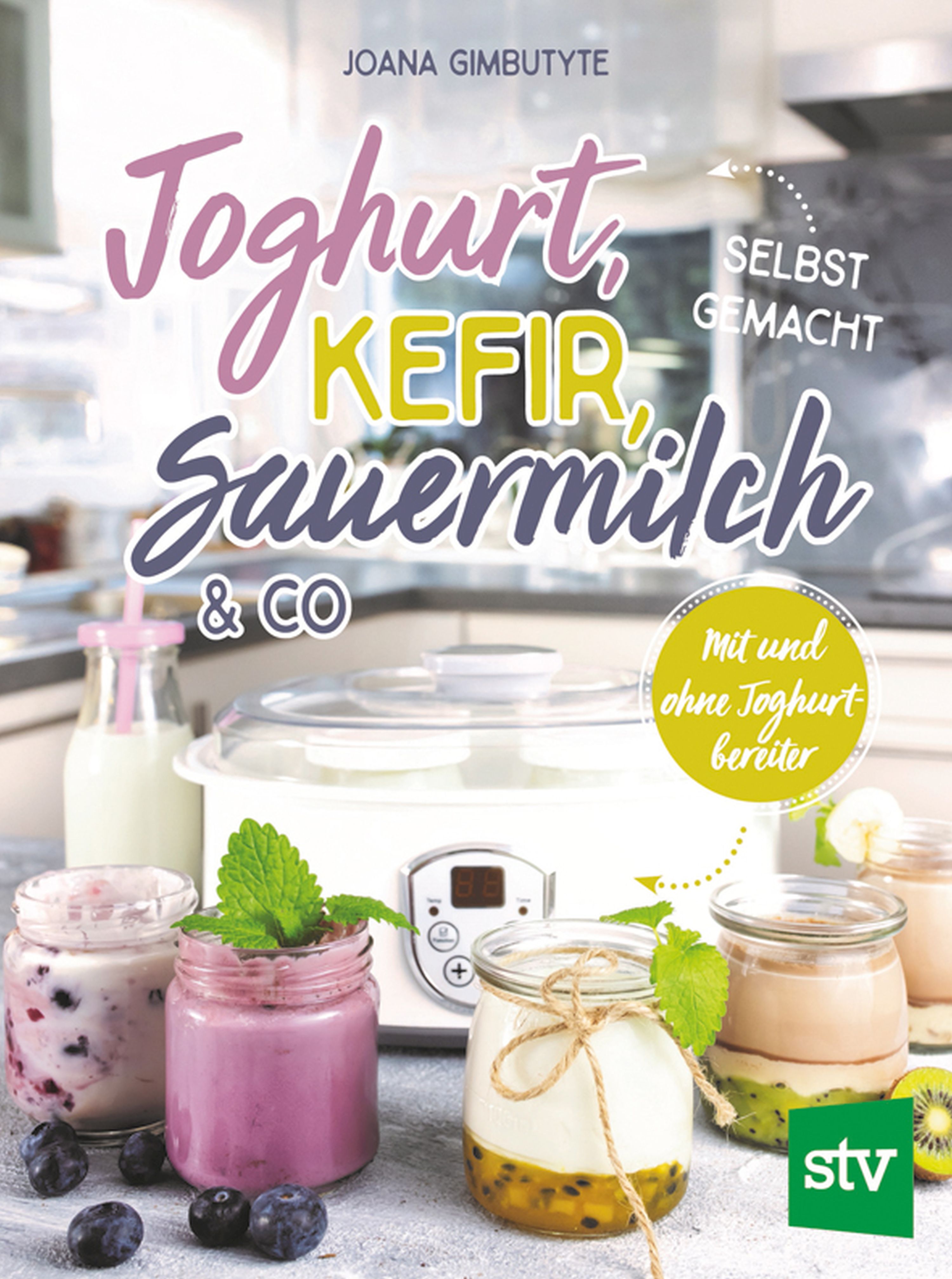 Обложка книги «Joghurt, Kefir, Sauermilch & Co selbst gemacht»