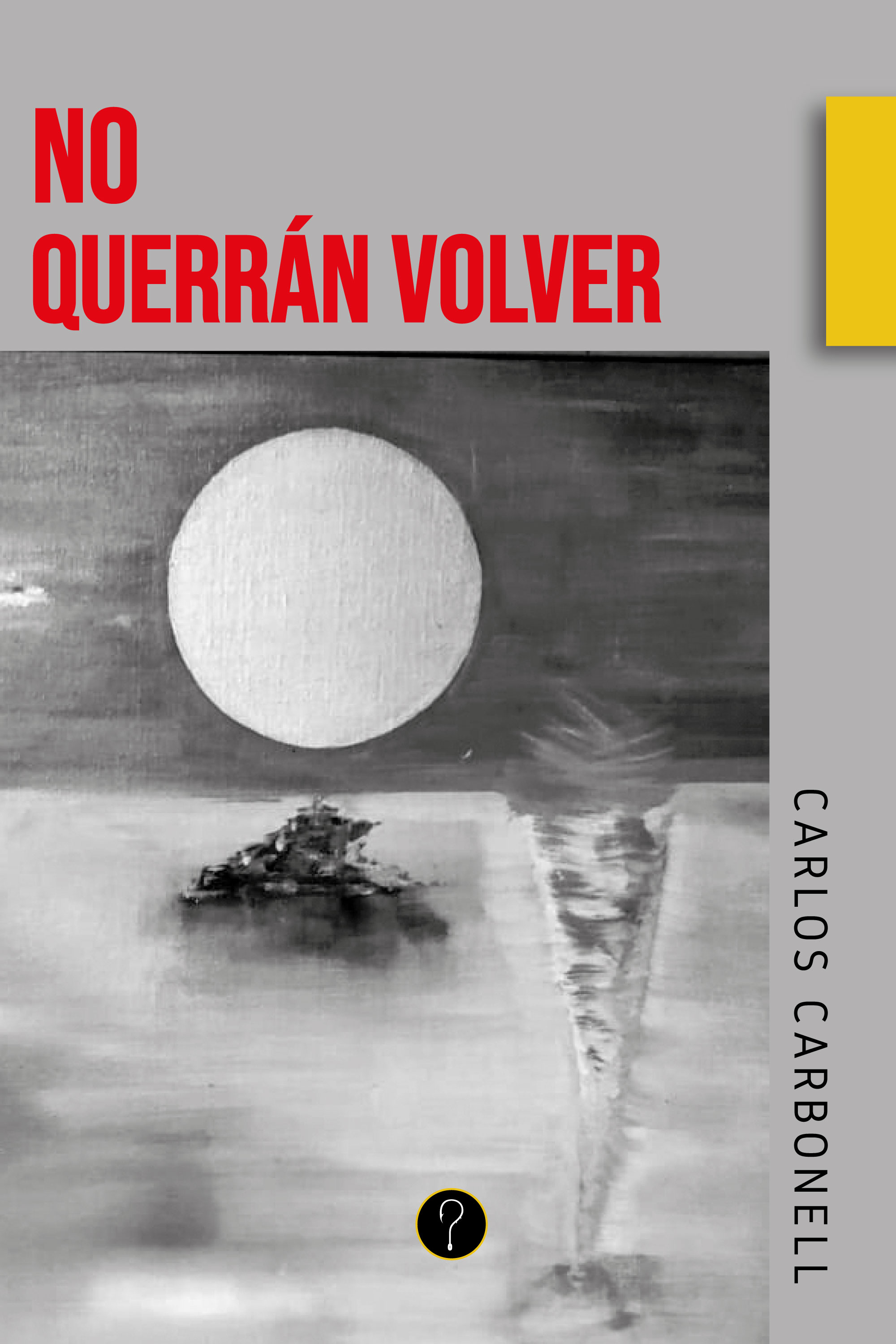 Обложка книги «No querrán volver»