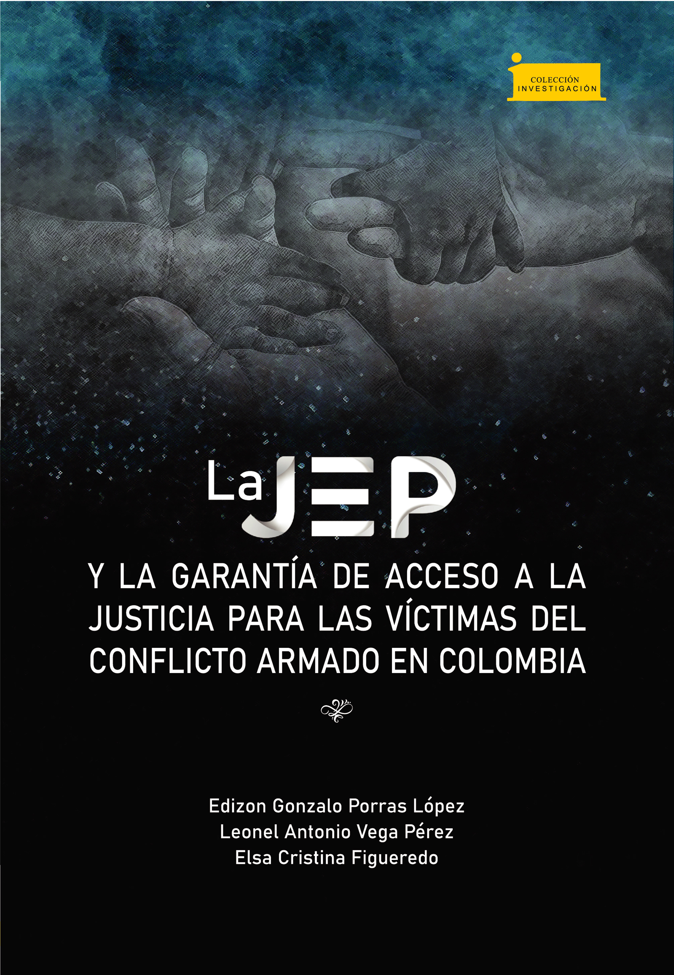 Обложка книги «La JEP y la garantía de acceso a la justicia para las víctimas del conflicto armado en Colombia»