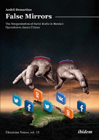 Обложка книги «False Mirrors: The Weaponization of Social Media in Russia’s Operation to Annex Crimea»