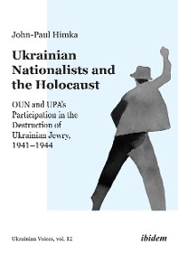 Обложка книги «Ukrainian Nationalists and the Holocaust»