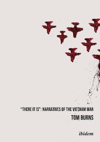 Обложка книги «"There It Is": Narratives of the Vietnam War»