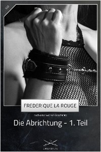 Обложка книги «Die Abrichtung - 1. Teil»