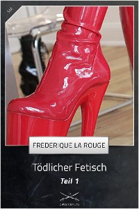 Обложка книги «Tödlicher Fetisch Teil 1»