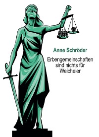 Обложка книги «Erbengemeinschaften sind nichts für Weicheier»