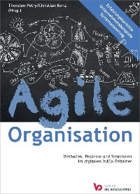 Обложка книги «Agile Organisation – Methoden, Prozesse und Strukturen im digitalen VUCA-Zeitalter»