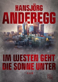 Обложка книги «Im Westen geht die Sonne unter»