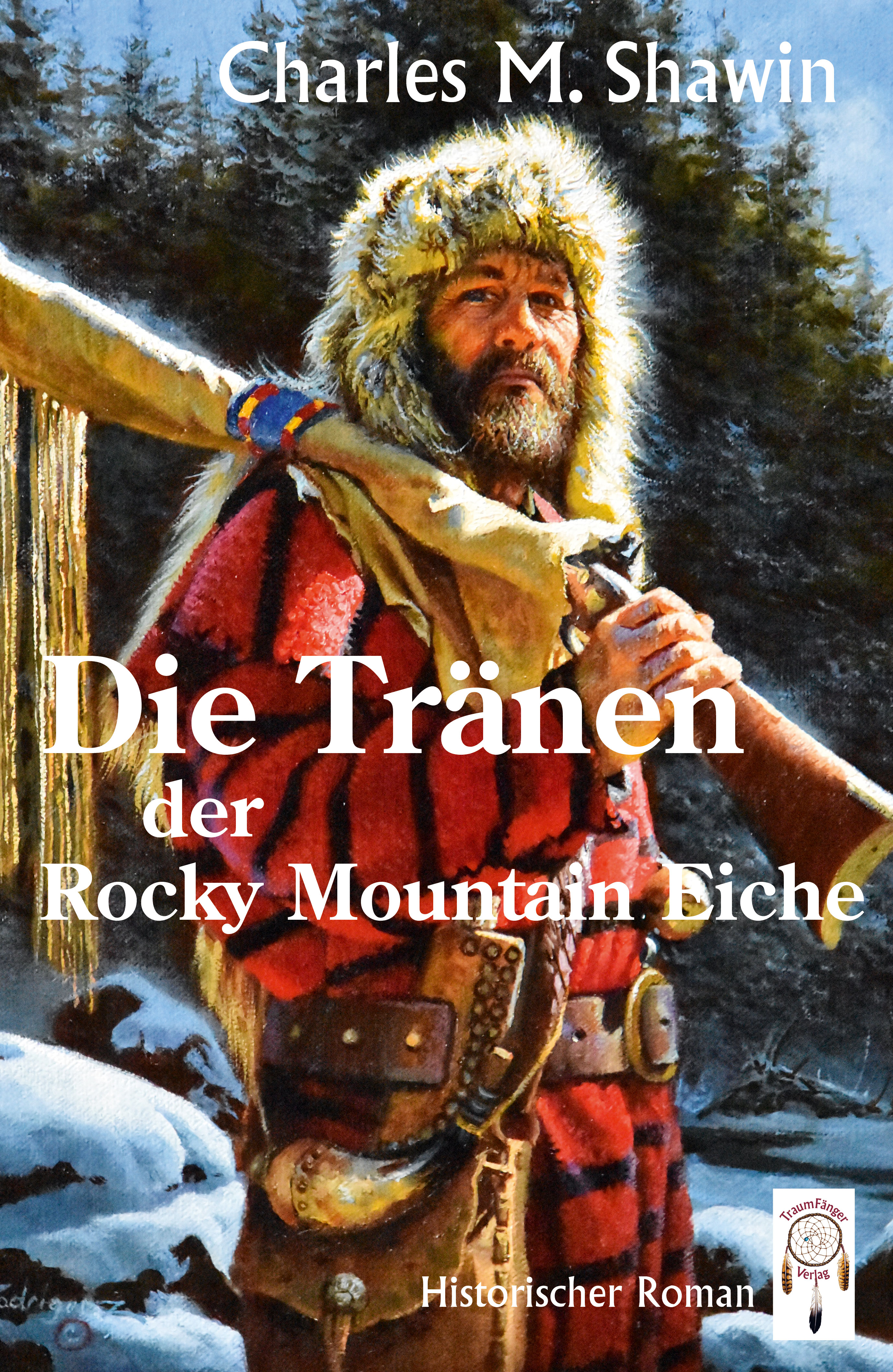 Обложка книги «Die Tränen der Rocky Mountain Eiche»