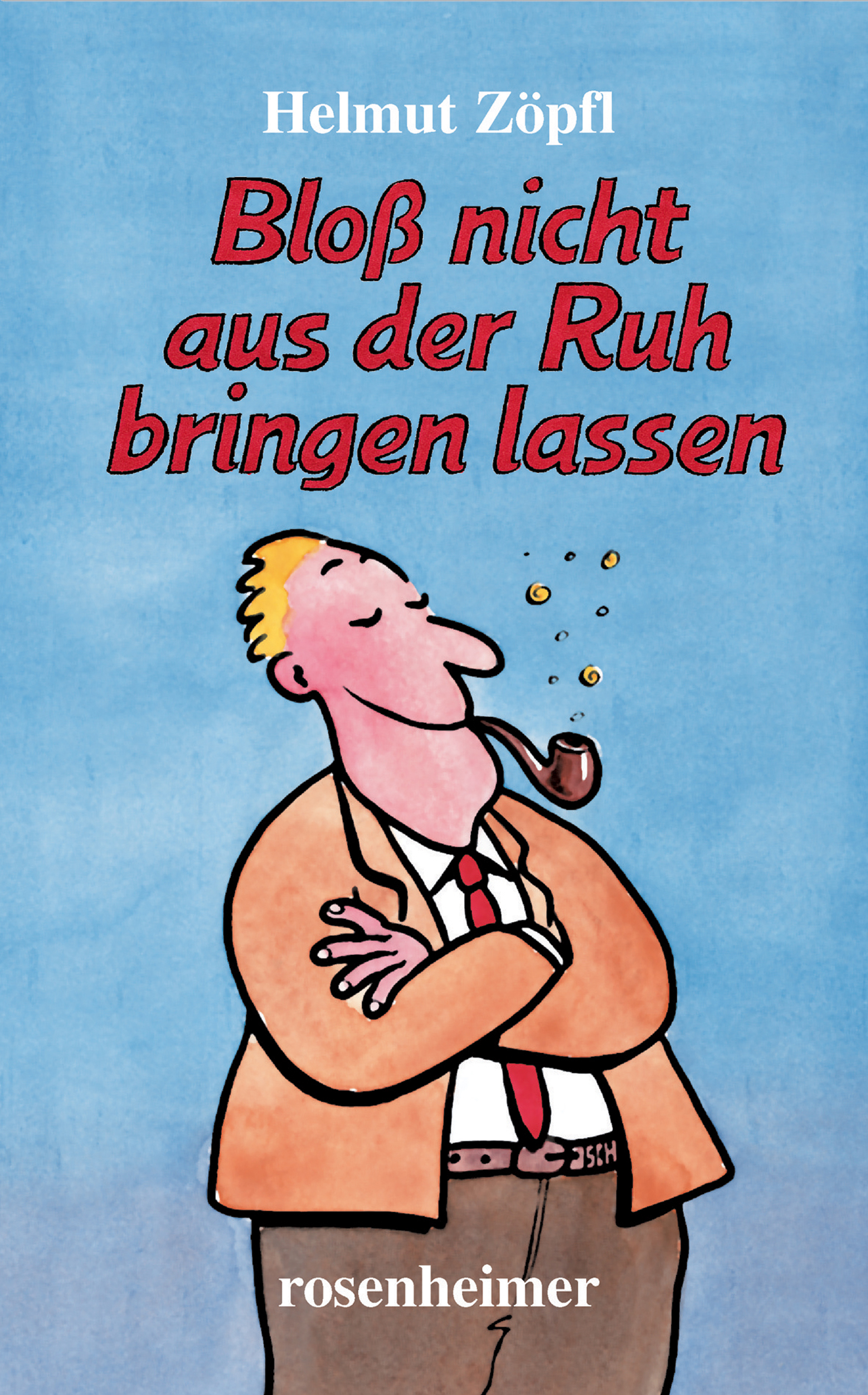 Обложка книги «Bloß nicht aus der Ruh bringen lassen»