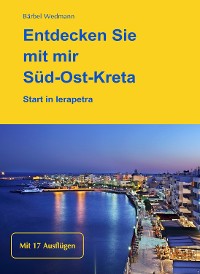 Обложка книги «Entdecken Sie mit mir Süd-Ost-Kreta»