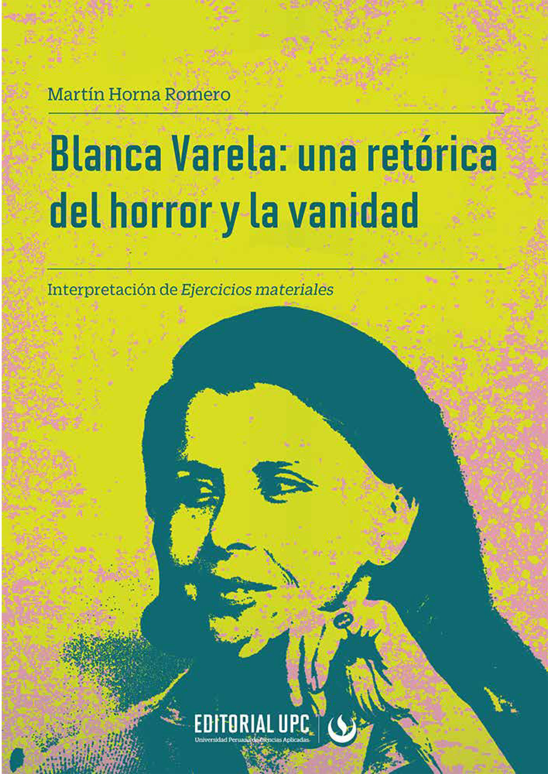 Обложка книги «Blanca Varela: una retórica del horror y la vanidad»