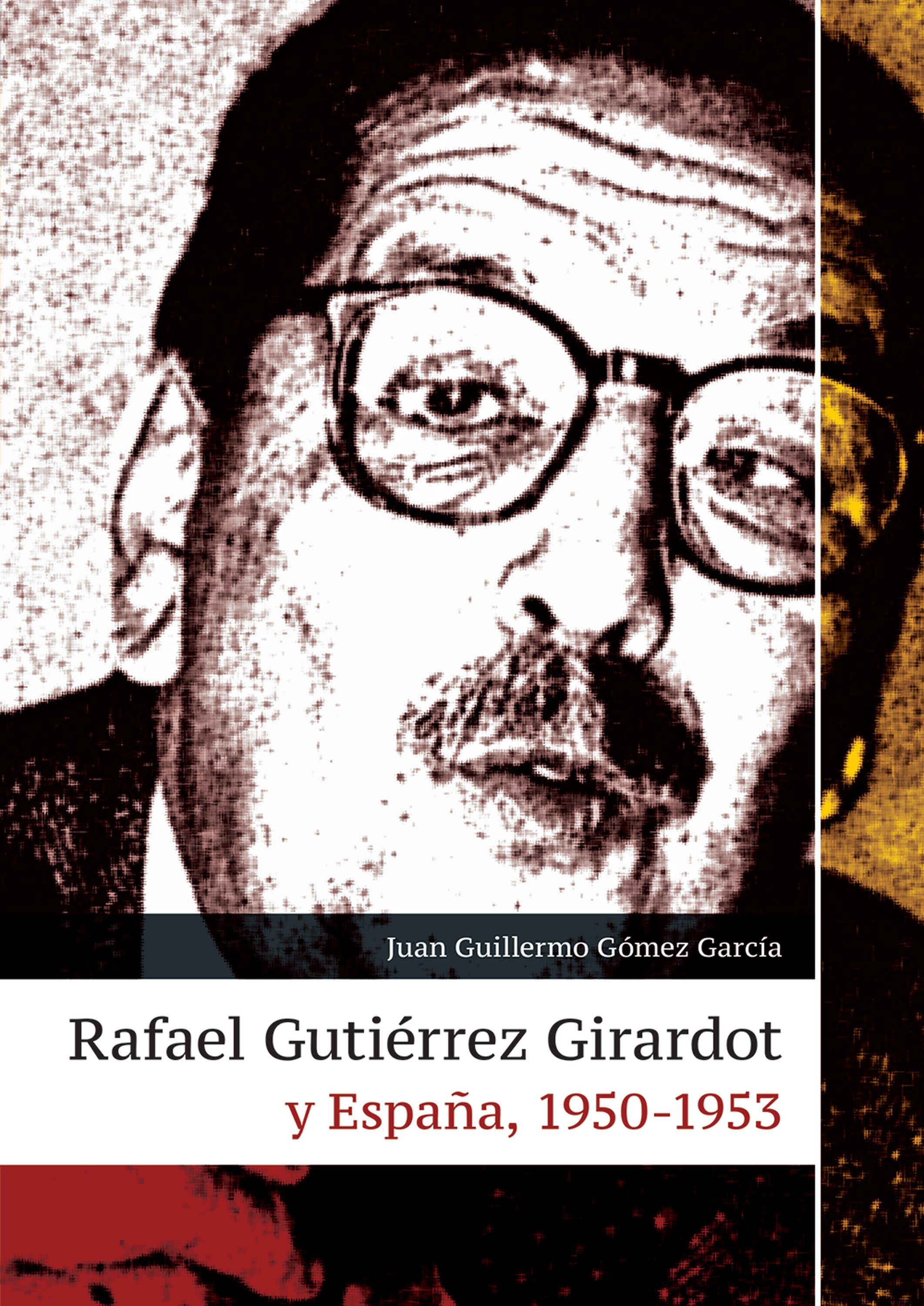 Обложка книги «Rafael Gutiérrez Girardot y España, 1950-1953»
