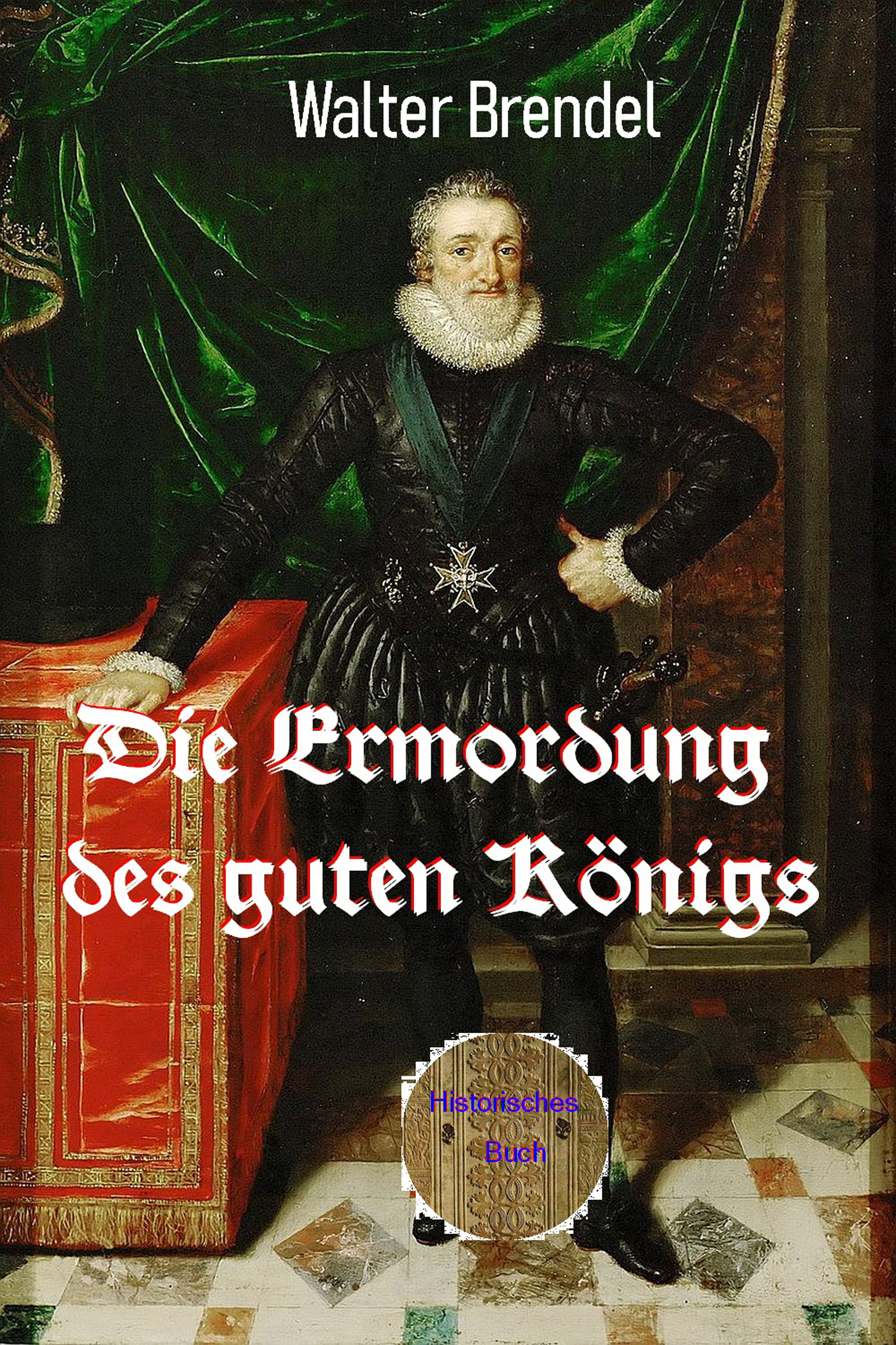 Обложка книги «Die Ermordung des guten Königs»