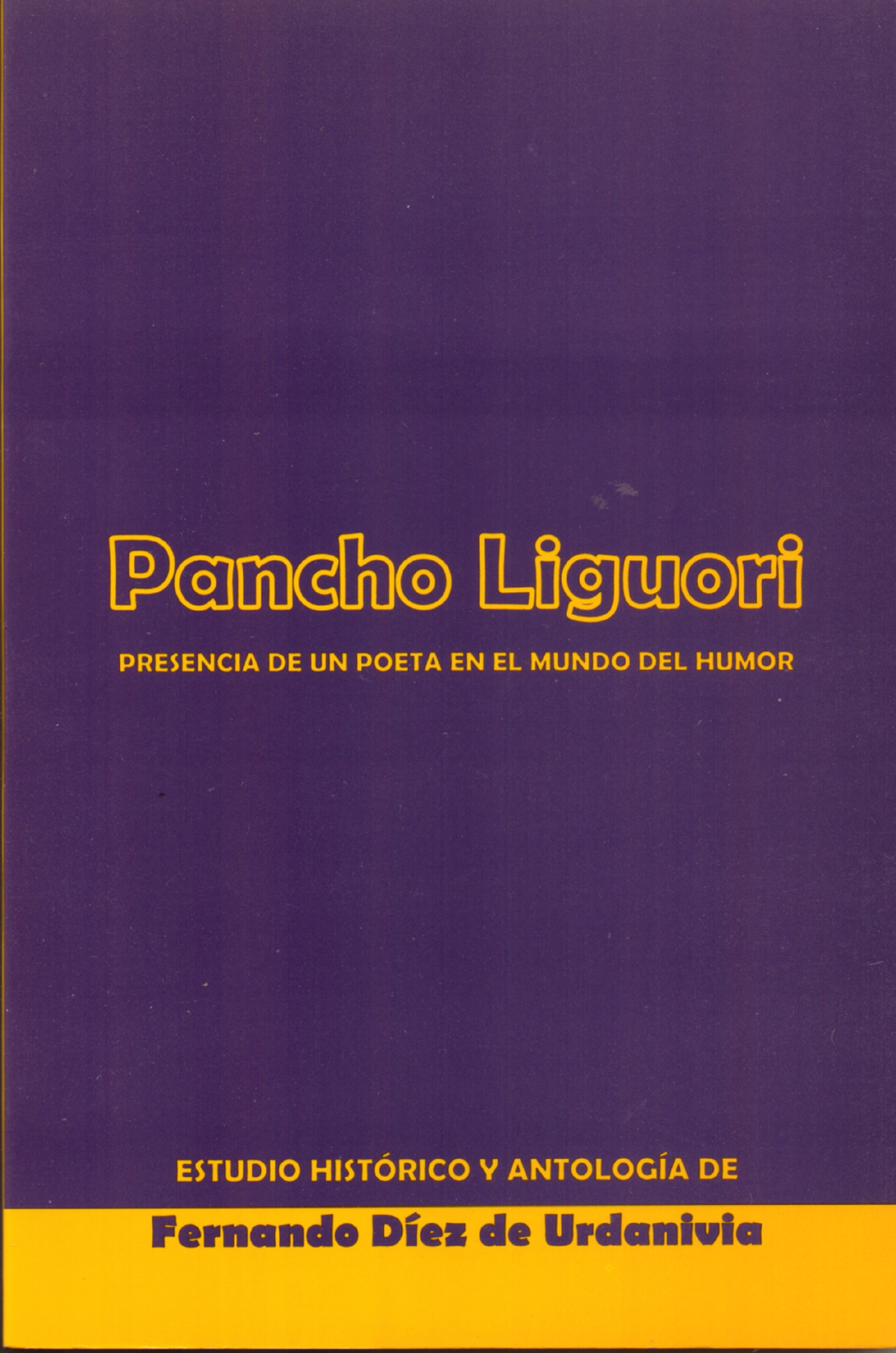Обложка книги «PANCHO LIGUORI. Presencia de un poeta en el mundo del humor»