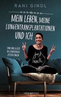 Обложка книги «Mein Leben, meine Lungentransplantationen und ich»