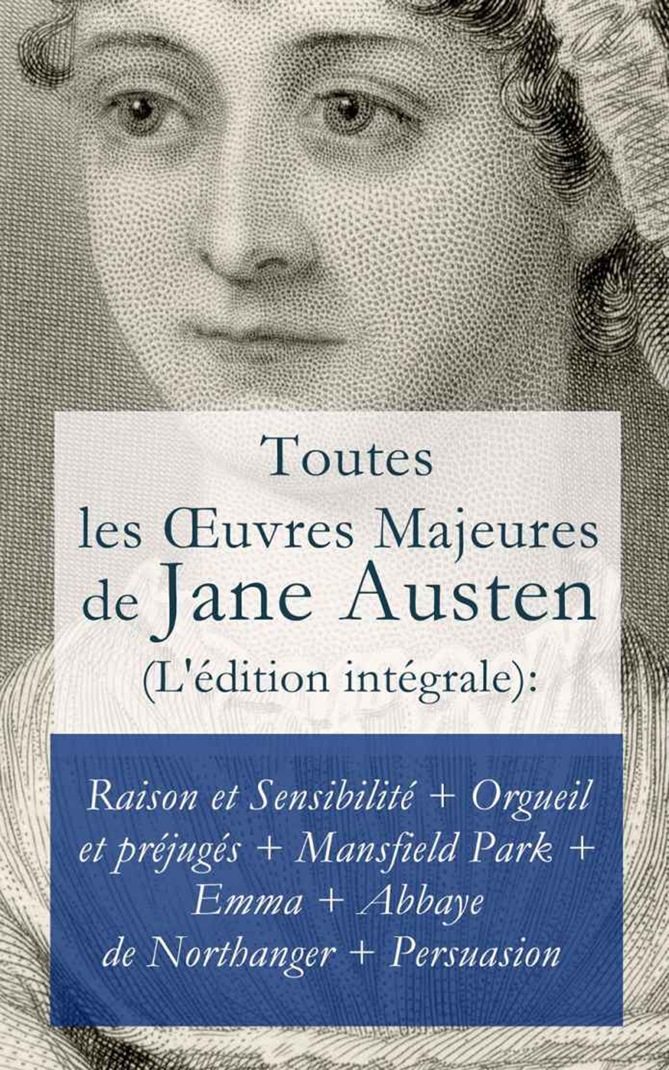 Обложка книги «Toutes les Œuvres Majeures de Jane Austen (L'édition intégrale)»