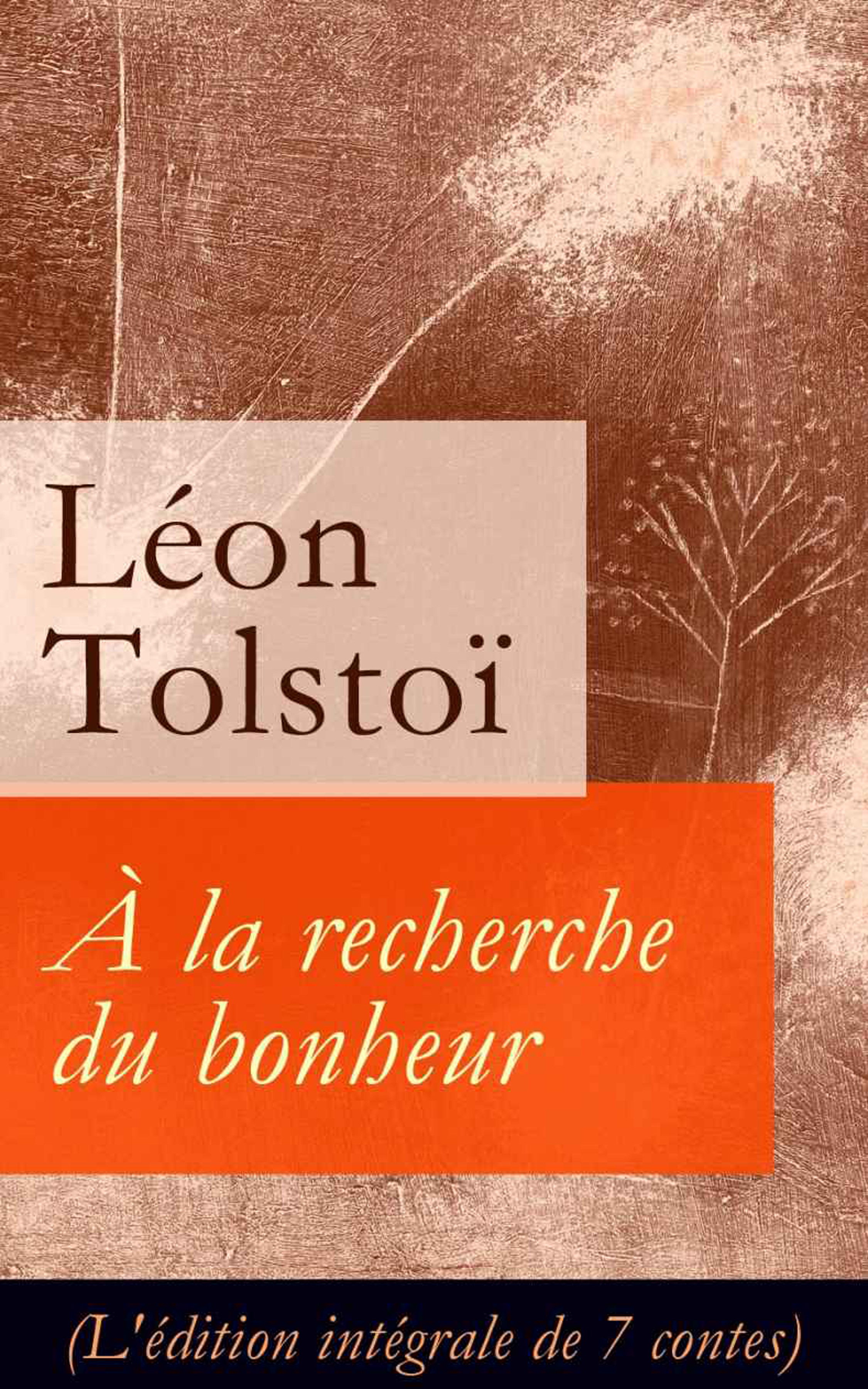 Обложка книги «À la recherche du bonheur (L'édition intégrale de 7 contes)»