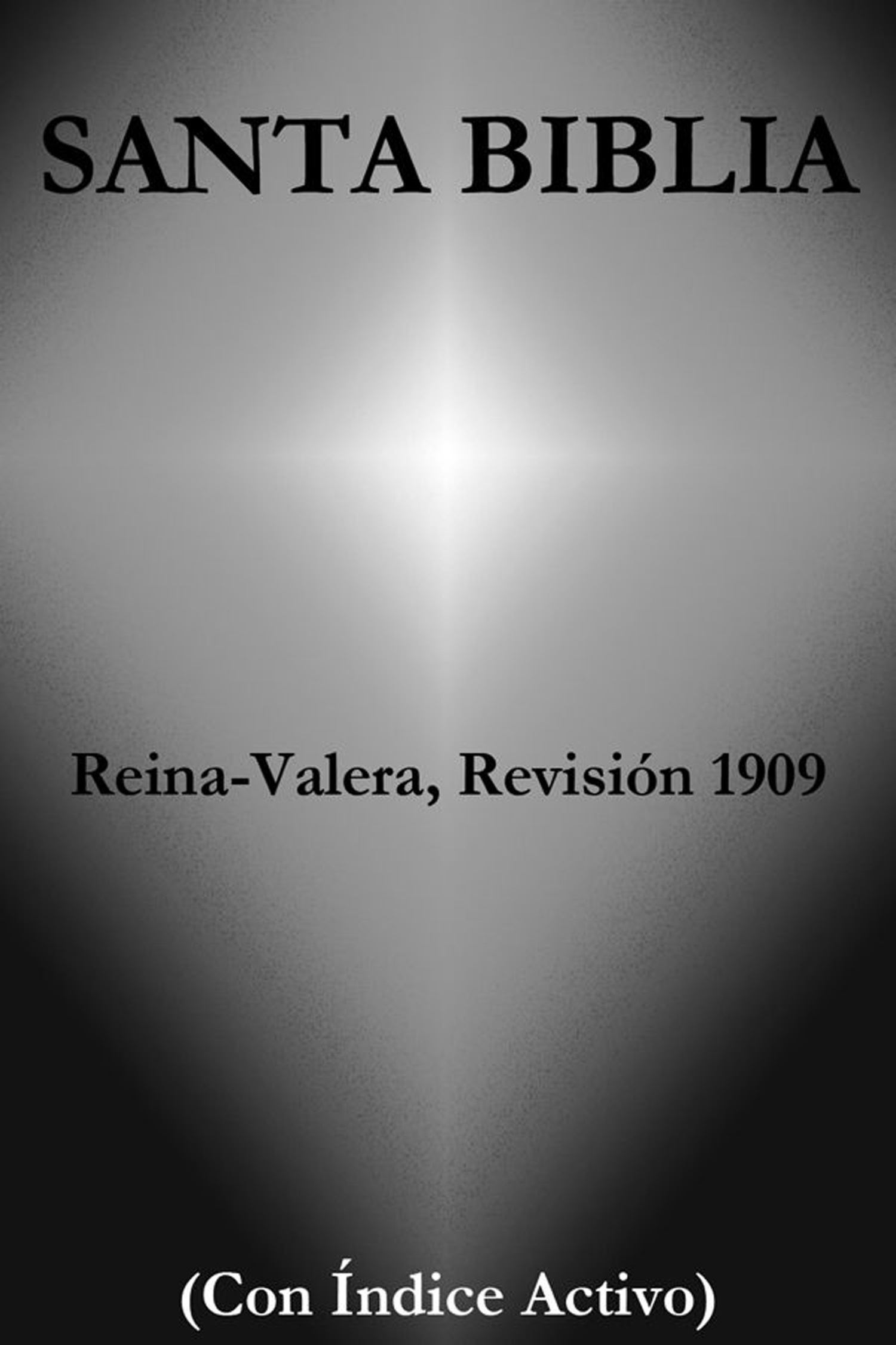 Обложка книги «Santa Biblia – Reina-Valera, Revisión 1909 (Con Índice Activo)»