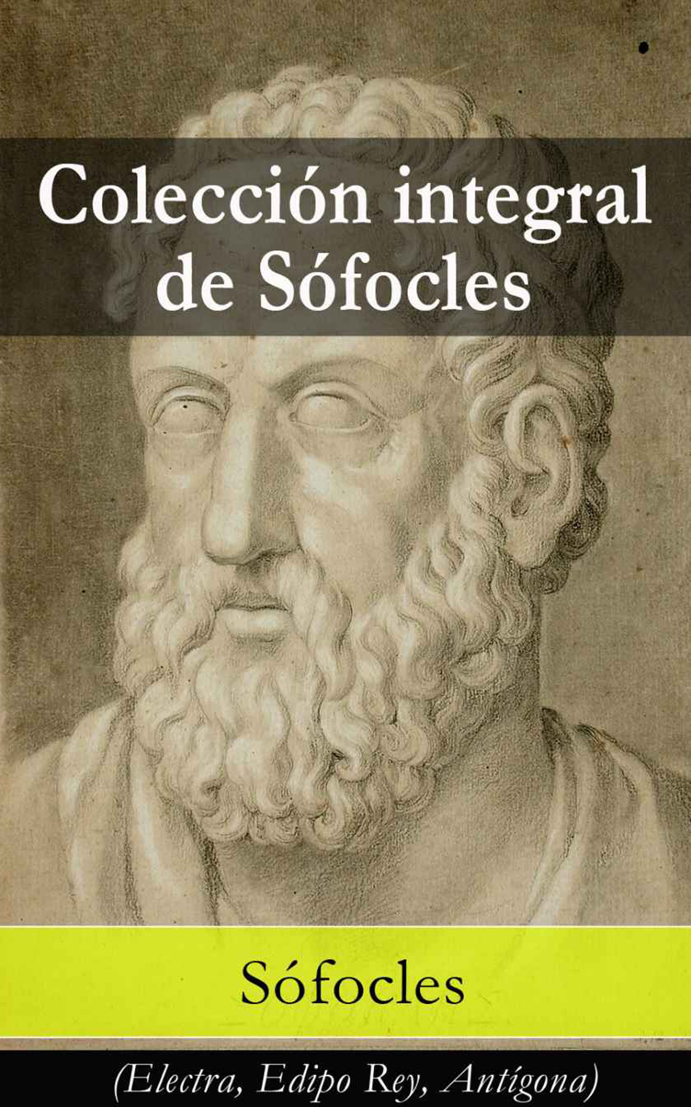 Обложка книги «Colección integral de Sófocles: (Electra, Edipo Rey, Antígona)»