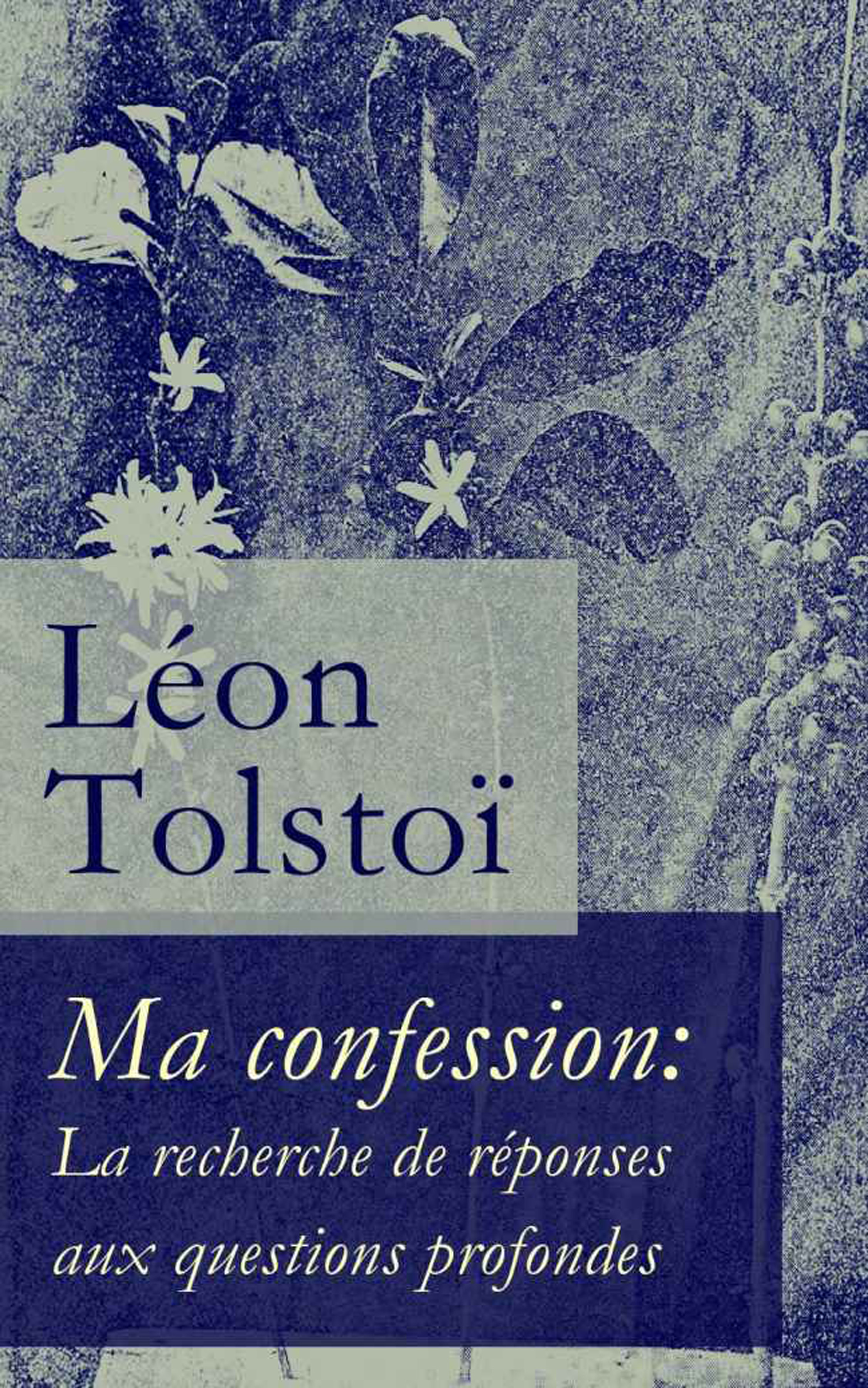 Обложка книги «Ma confession: La recherche de réponses aux questions profondes»