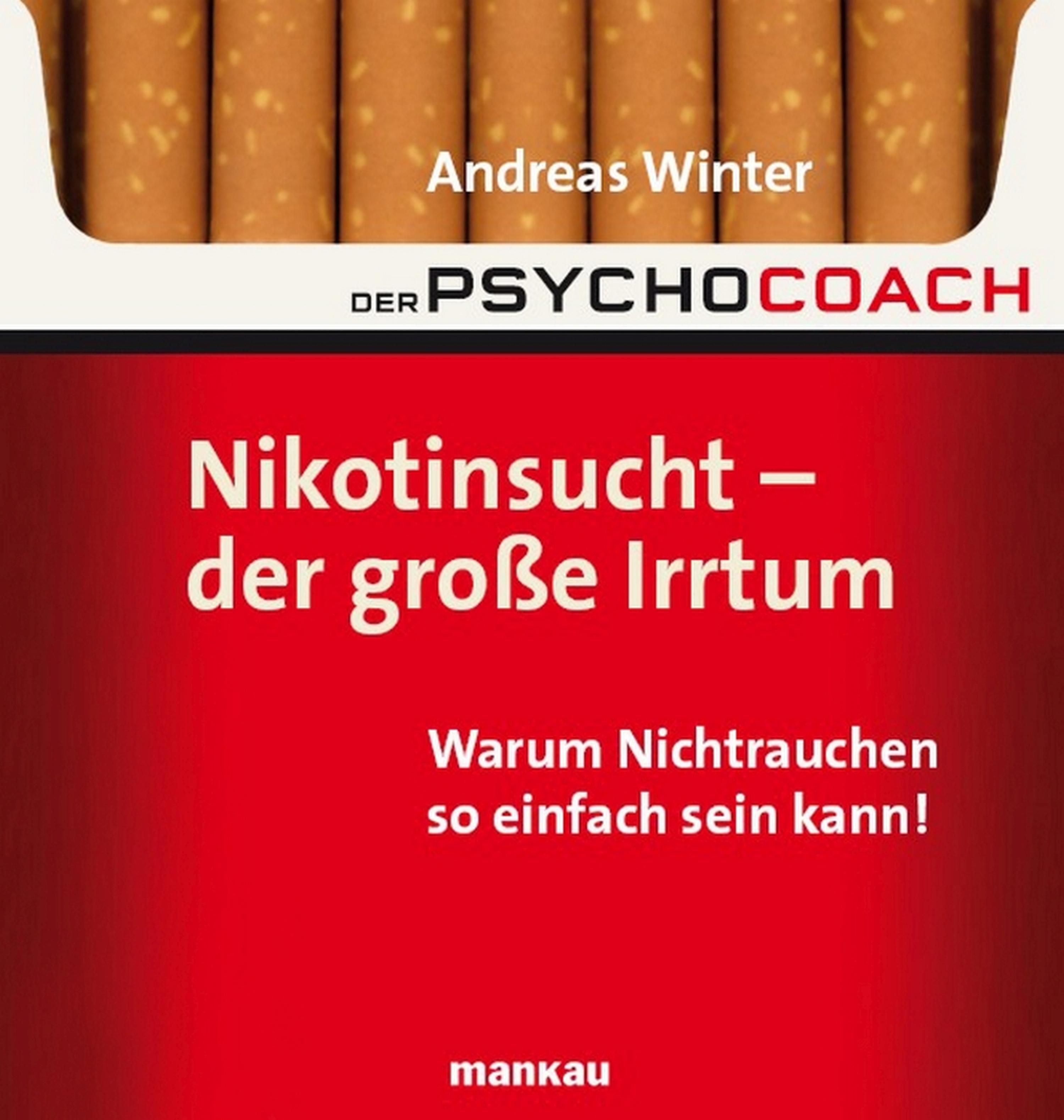 Обложка книги «Der Psychocoach 1: Nikotinsucht - der große Irrtum»