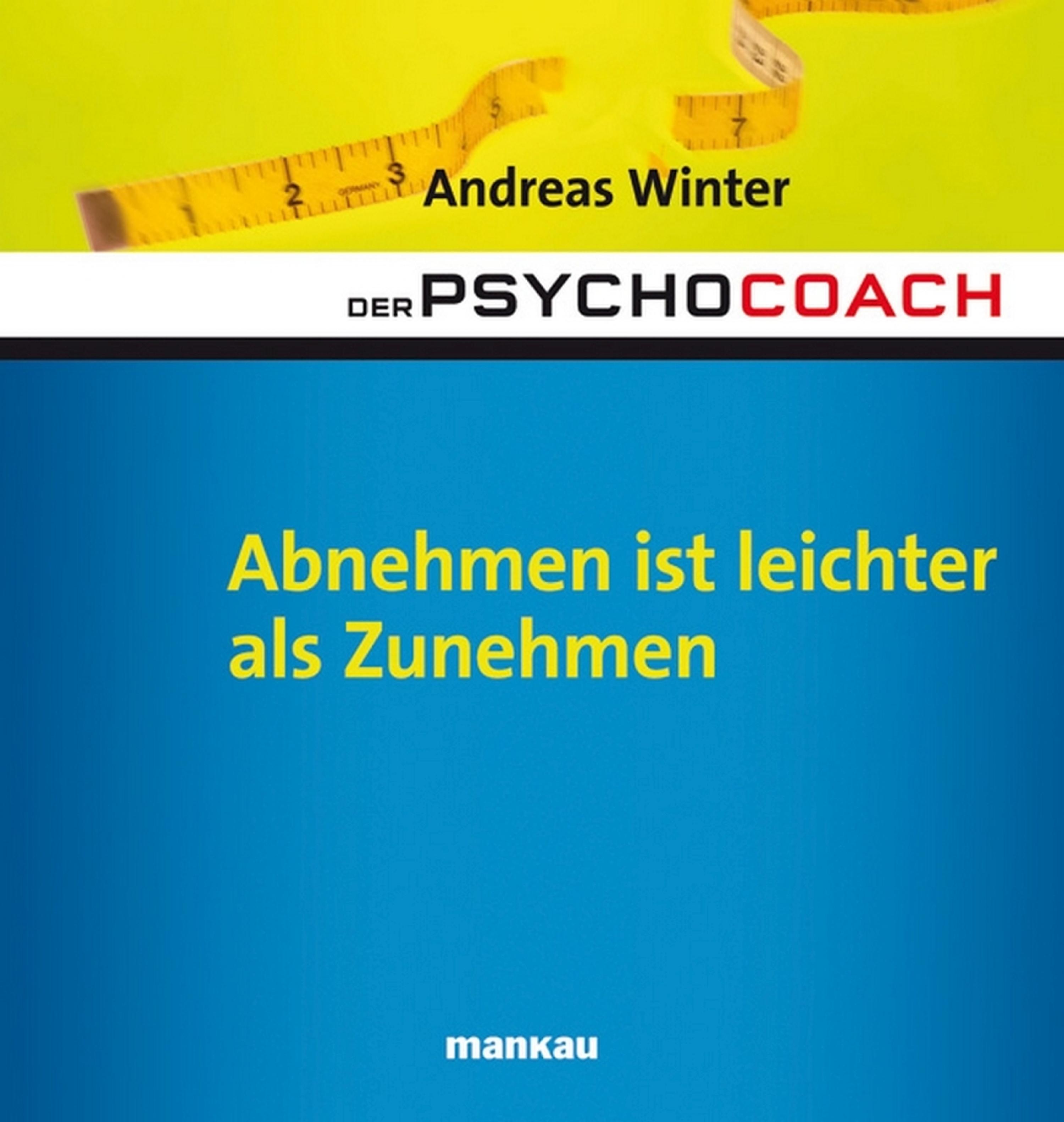 Обложка книги «Der Psychocoach 3: Abnehmen ist leichter als Zunehmen»