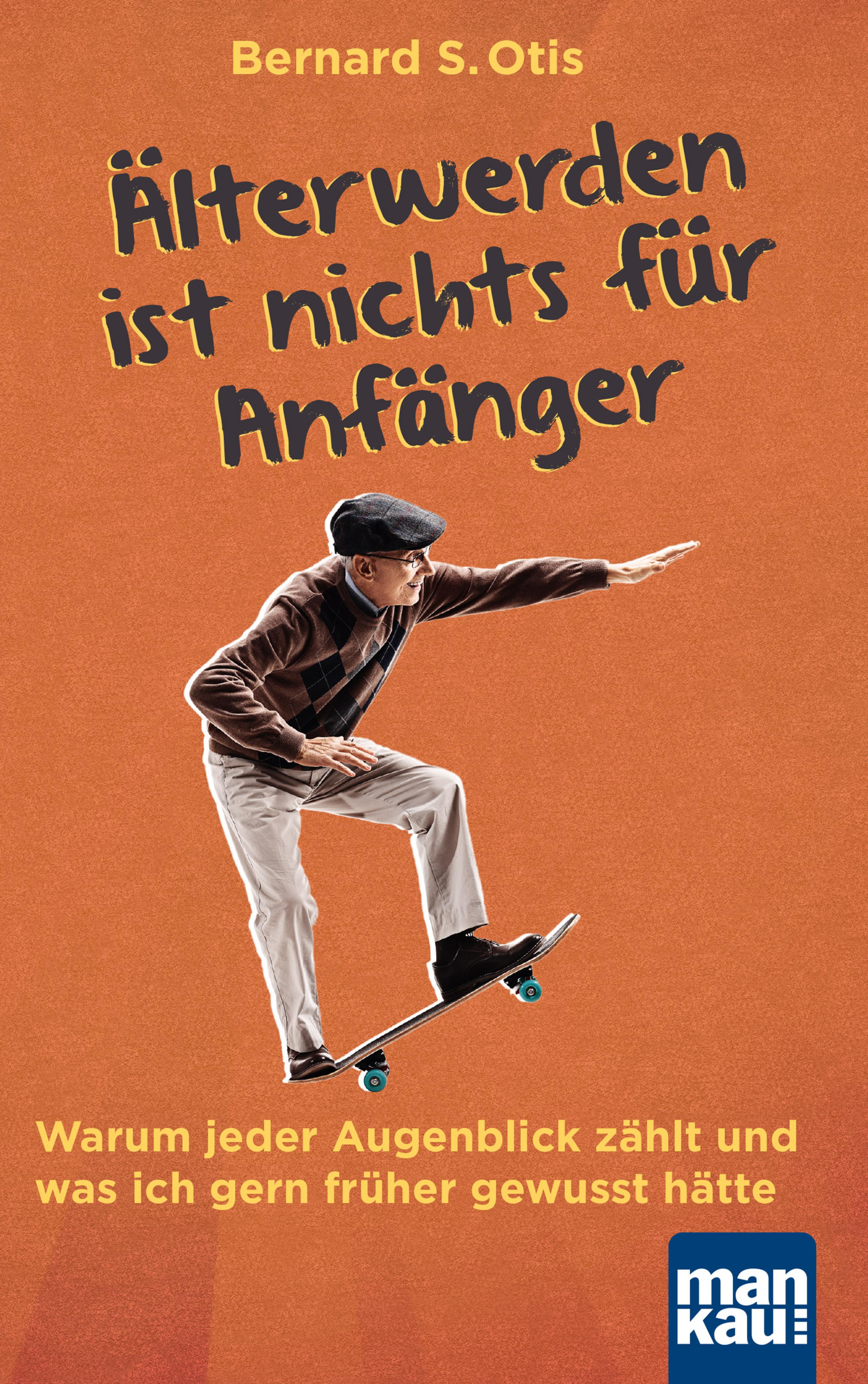 Обложка книги «Älterwerden ist nichts für Anfänger»