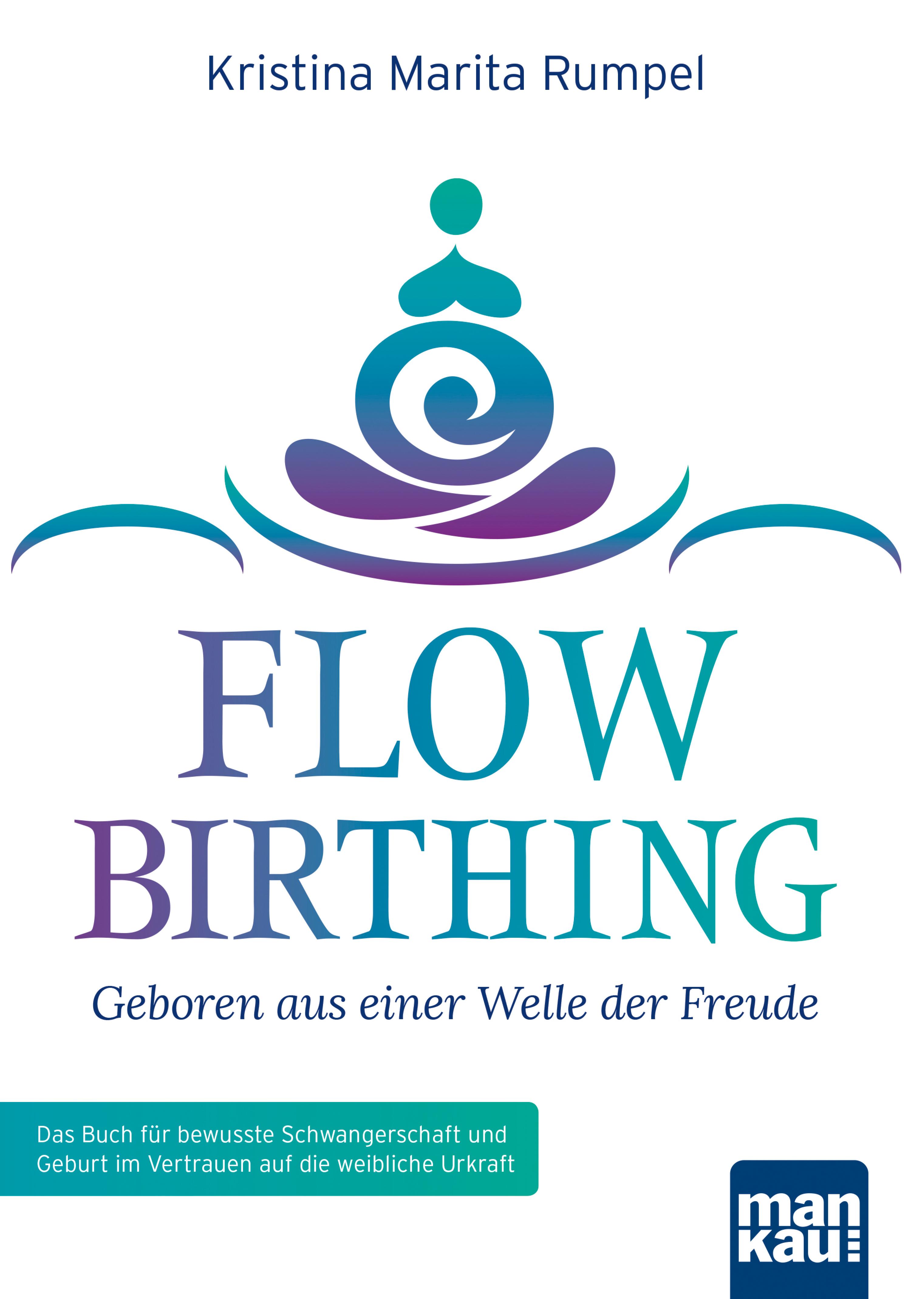 Обложка книги «FlowBirthing - Geboren aus einer Welle der Freude»