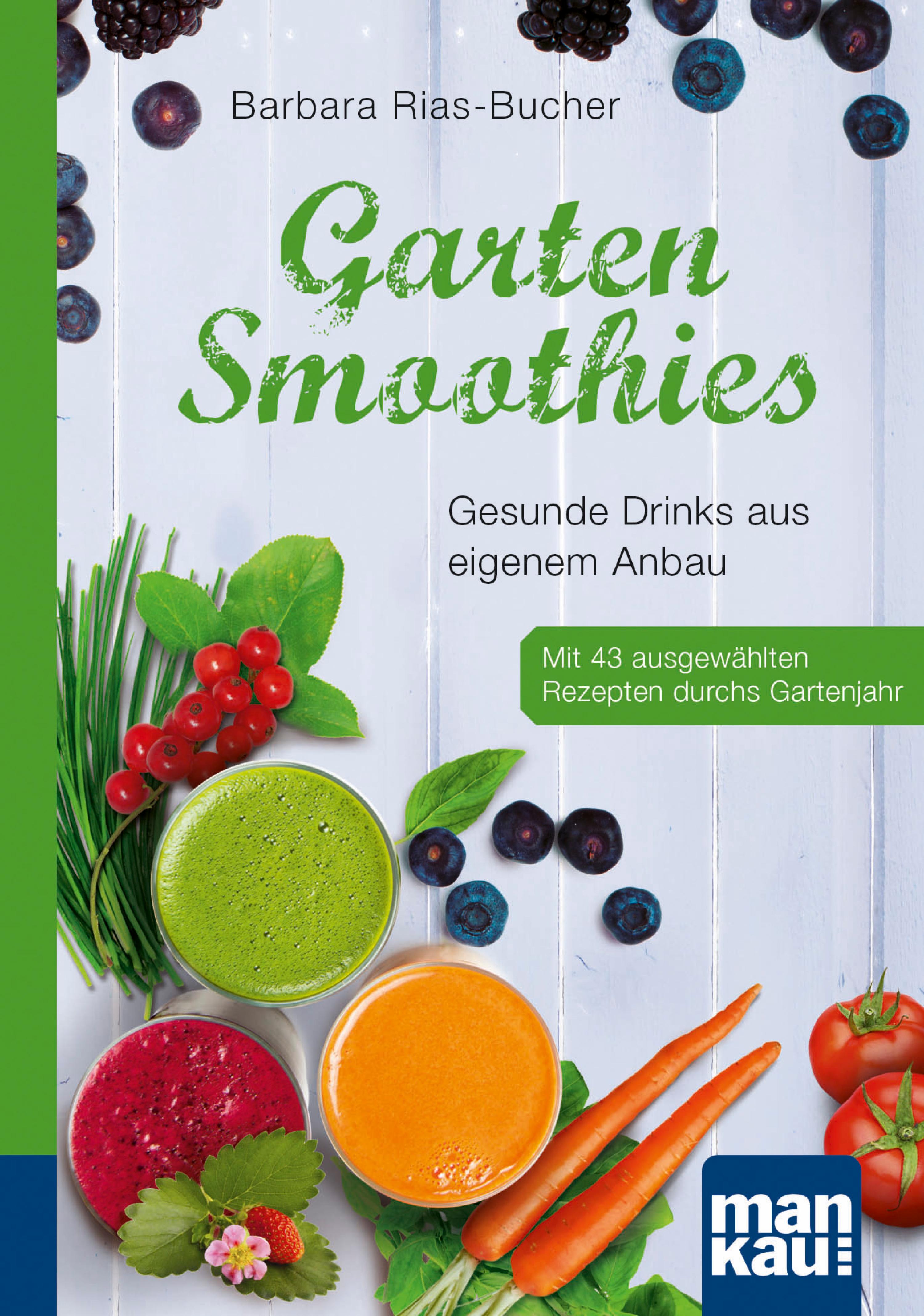 Обложка книги «Garten-Smoothies. Kompakt-Ratgeber»