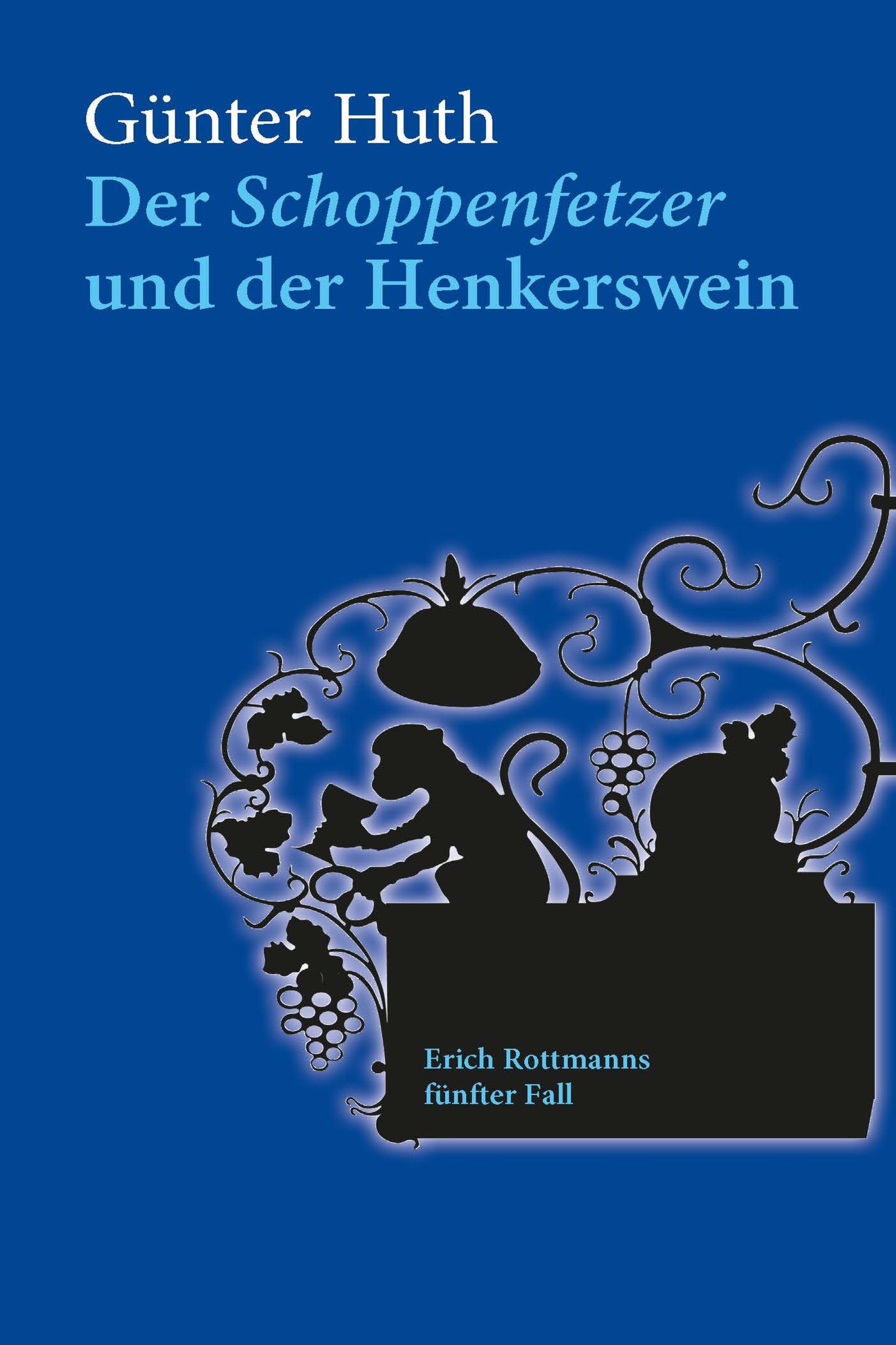 Обложка книги «Der Schoppenfetzer und der Henkerswein»