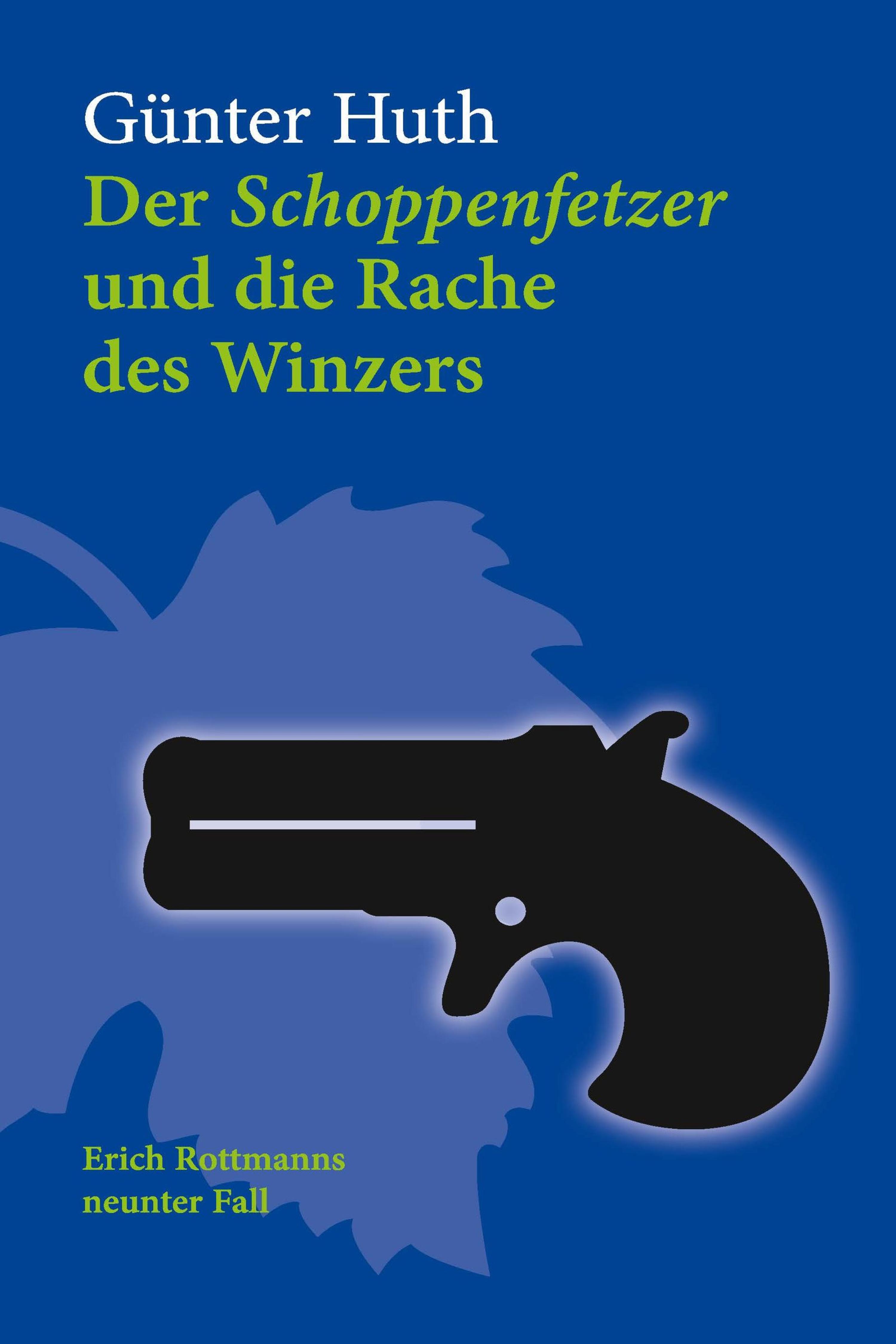 Обложка книги «Der Schoppenfetzer und die Rache des Winzers»