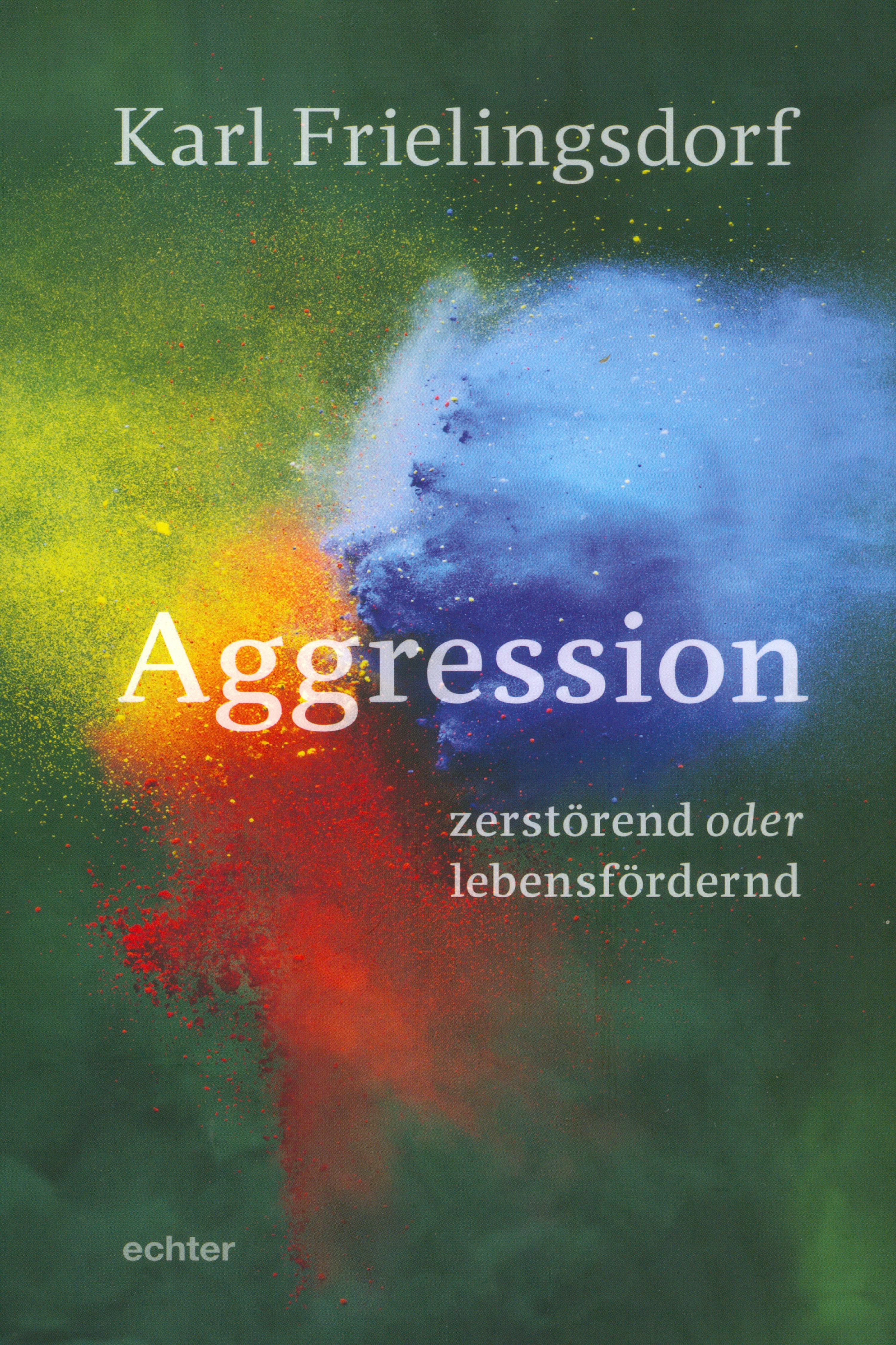 Обложка книги «Aggression - zerstörend oder lebensfördernd»